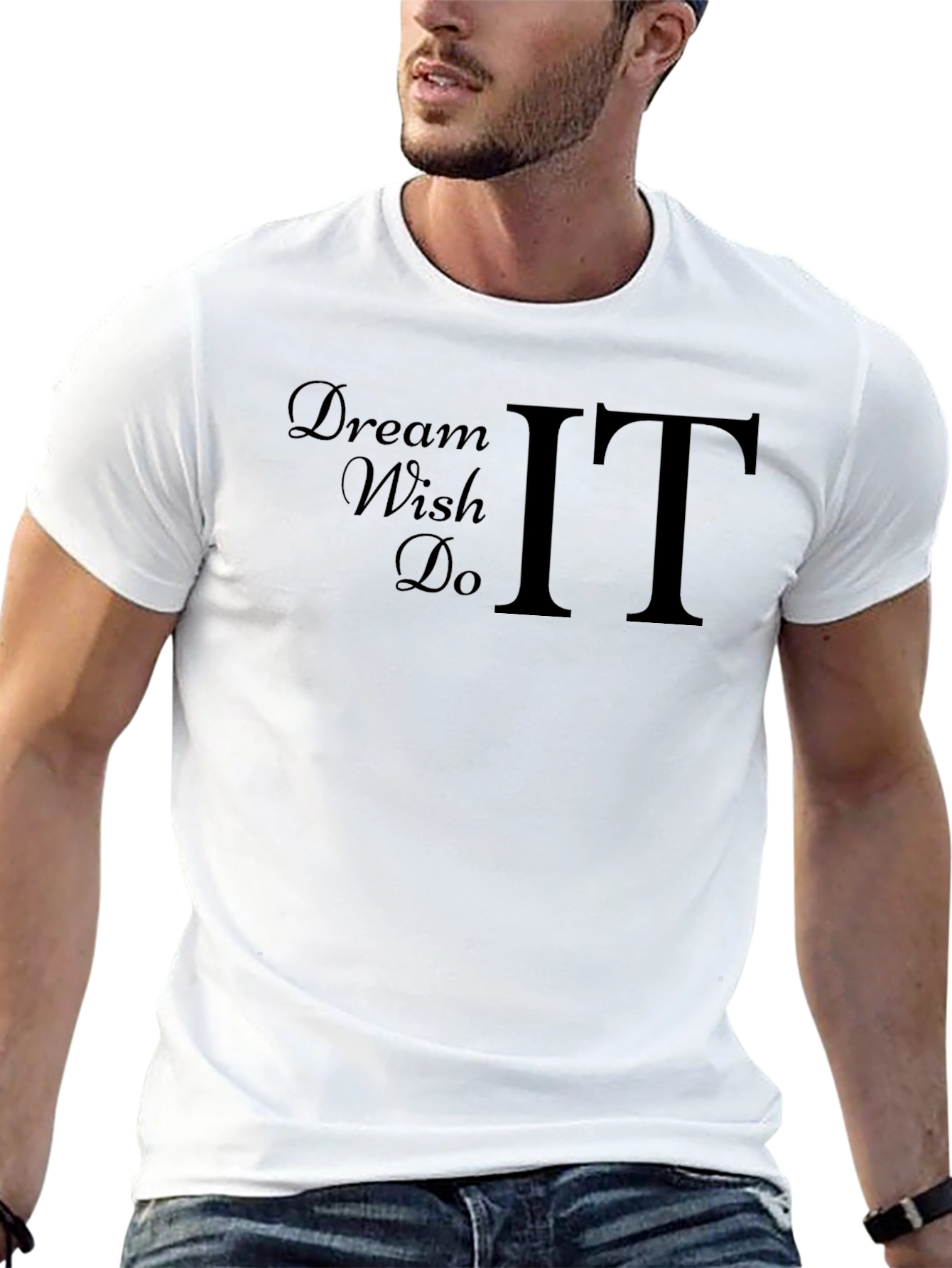 Dream Wish Do IT Graphic T-Shirt