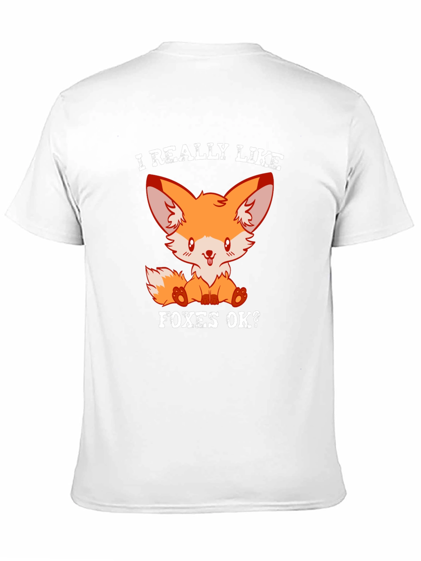 Cute Fox T-Shirt - I Really Like Foxes OK?