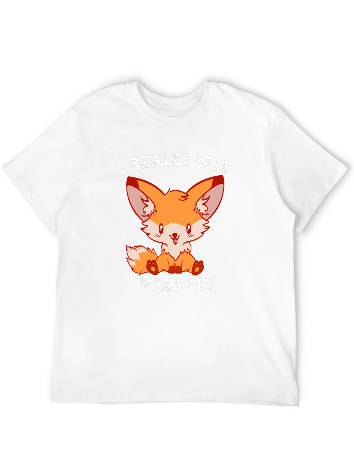 Cute Fox T-Shirt - I Really Like Foxes OK?