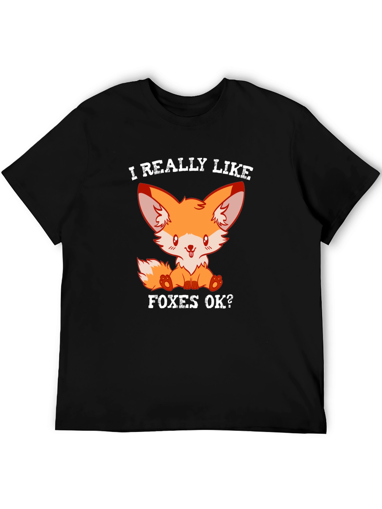 Cute Fox T-Shirt - I Really Like Foxes OK?