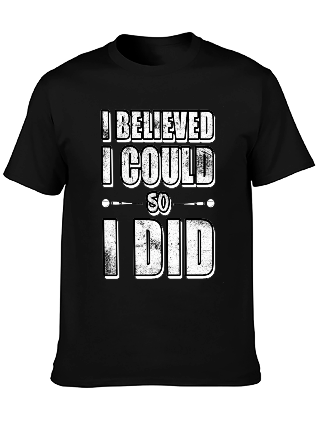 I Believed I Could So I Did Graphic T-Shirt