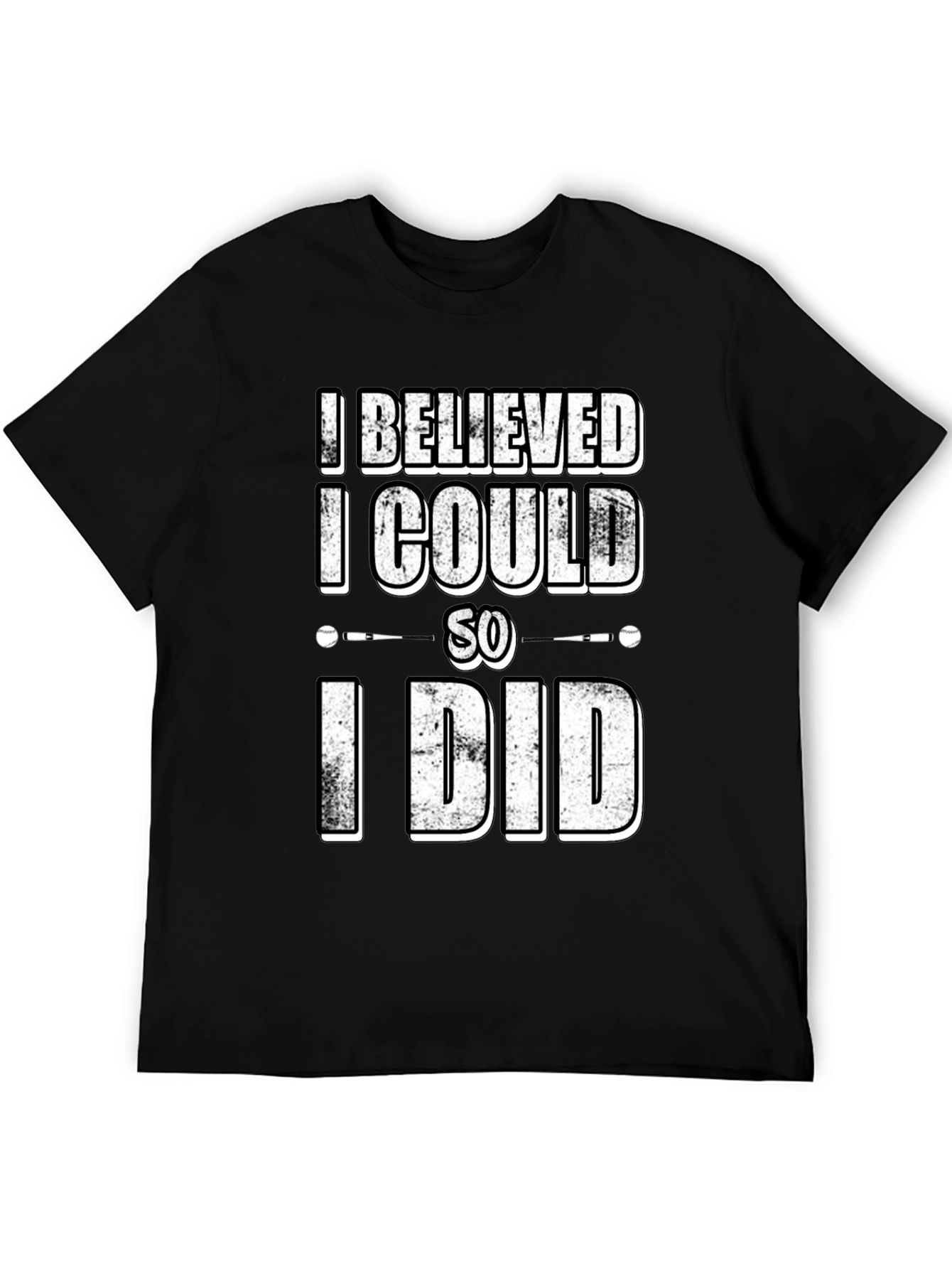 I Believed I Could So I Did Graphic T-Shirt