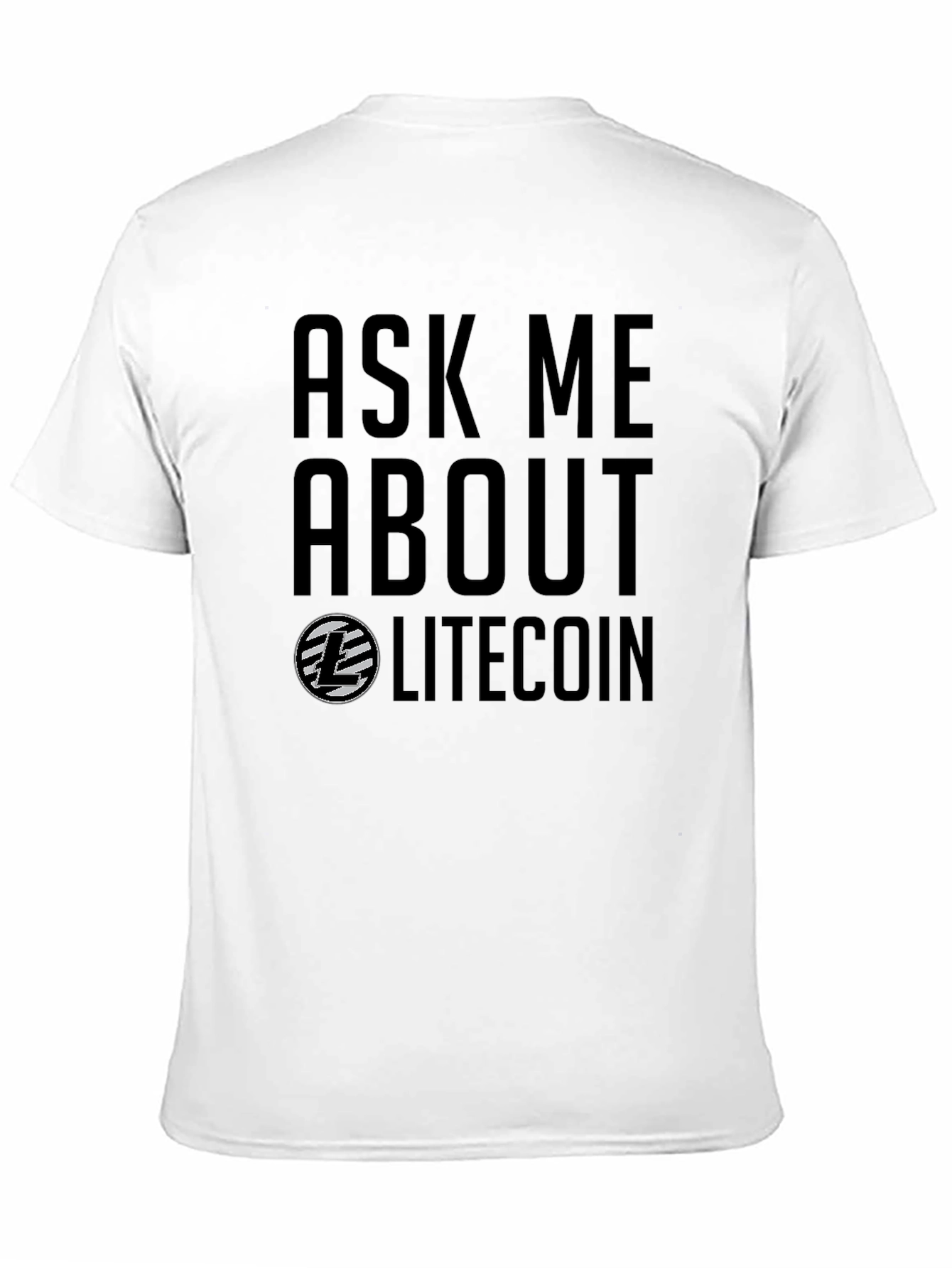 Ask Me About Litecoin Graphic Tee