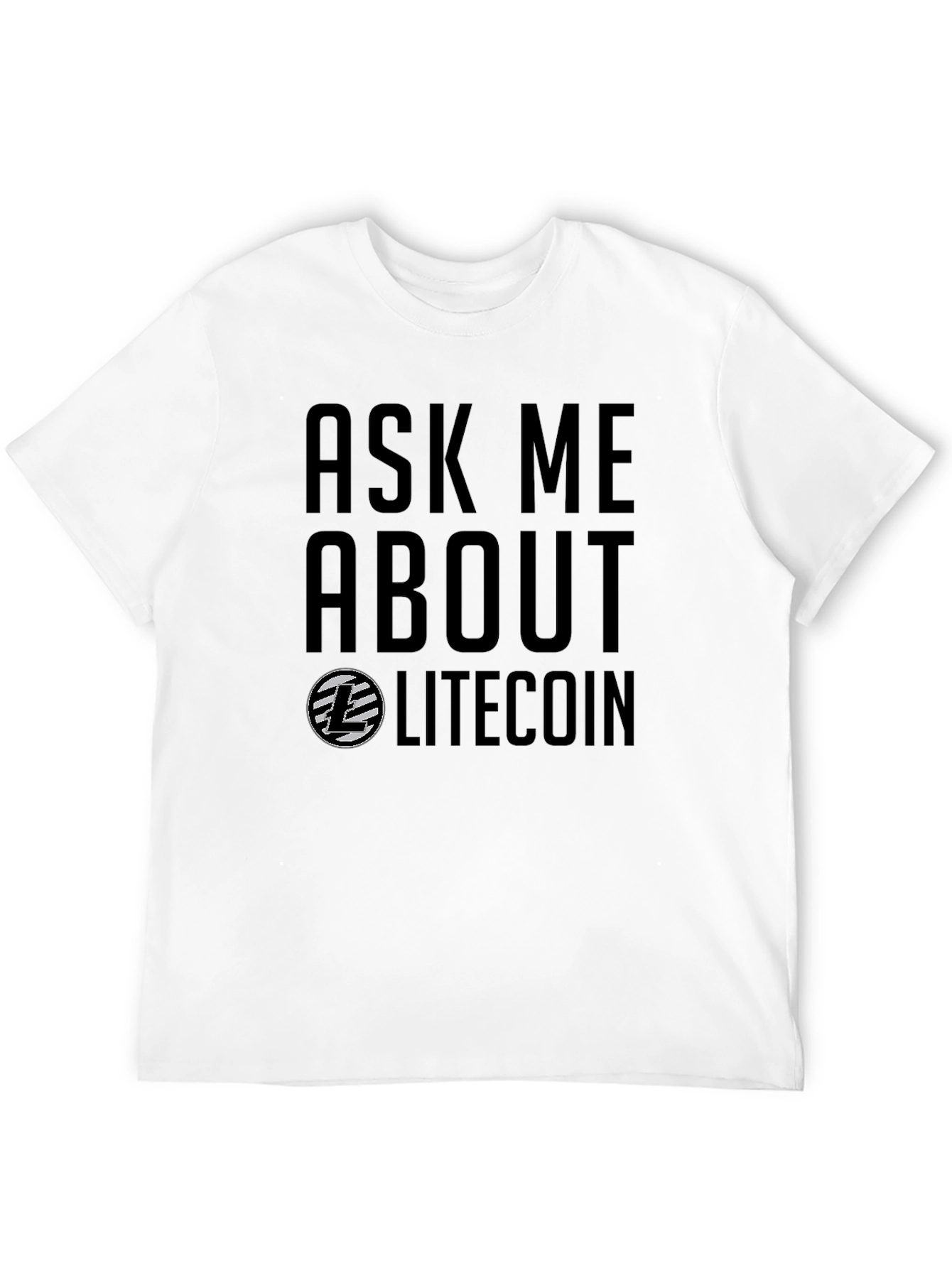 Ask Me About Litecoin Graphic Tee