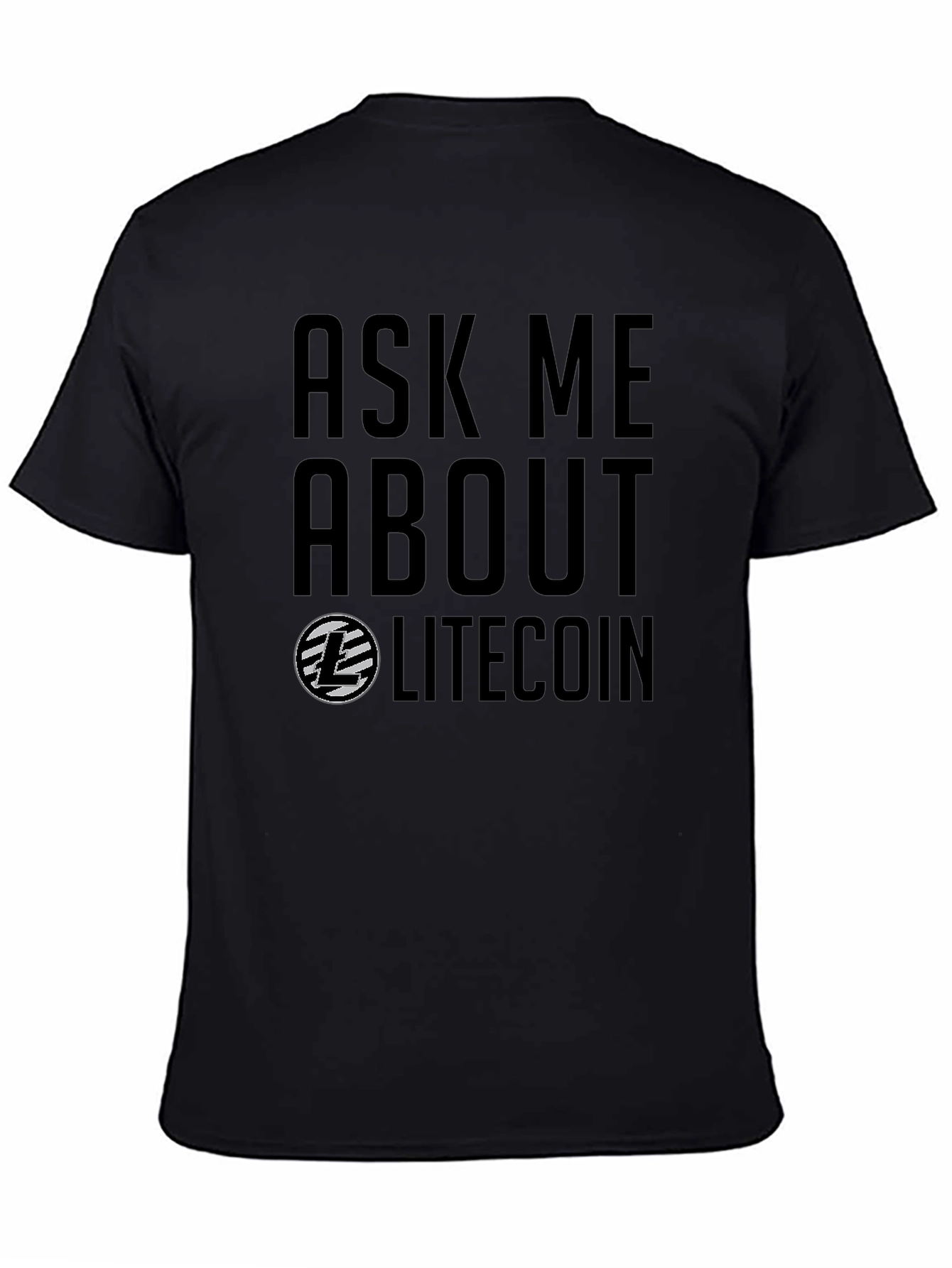 Ask Me About Litecoin Graphic Tee
