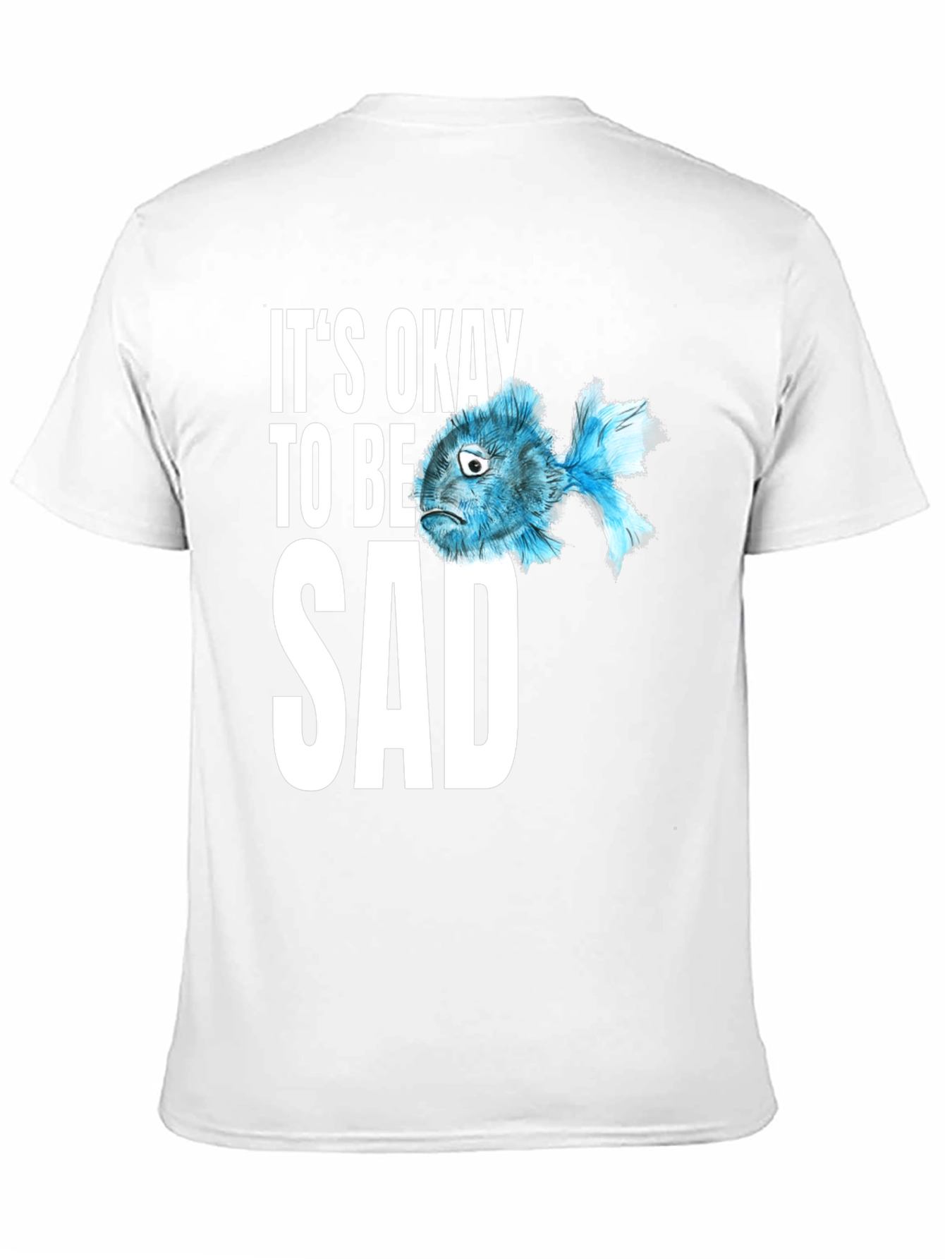 Its Okay to Be Sad T-Shirt
