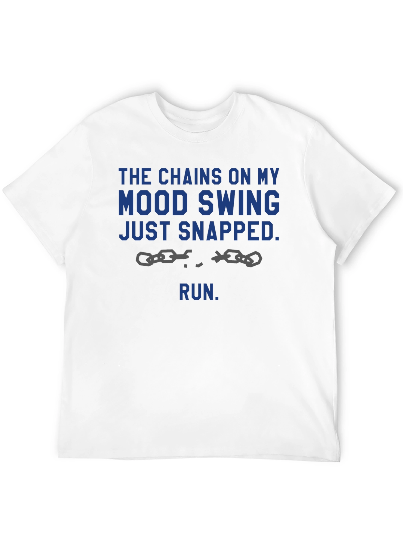 Mood Swing Chains Snapped Funny Novelty Graphic Tee