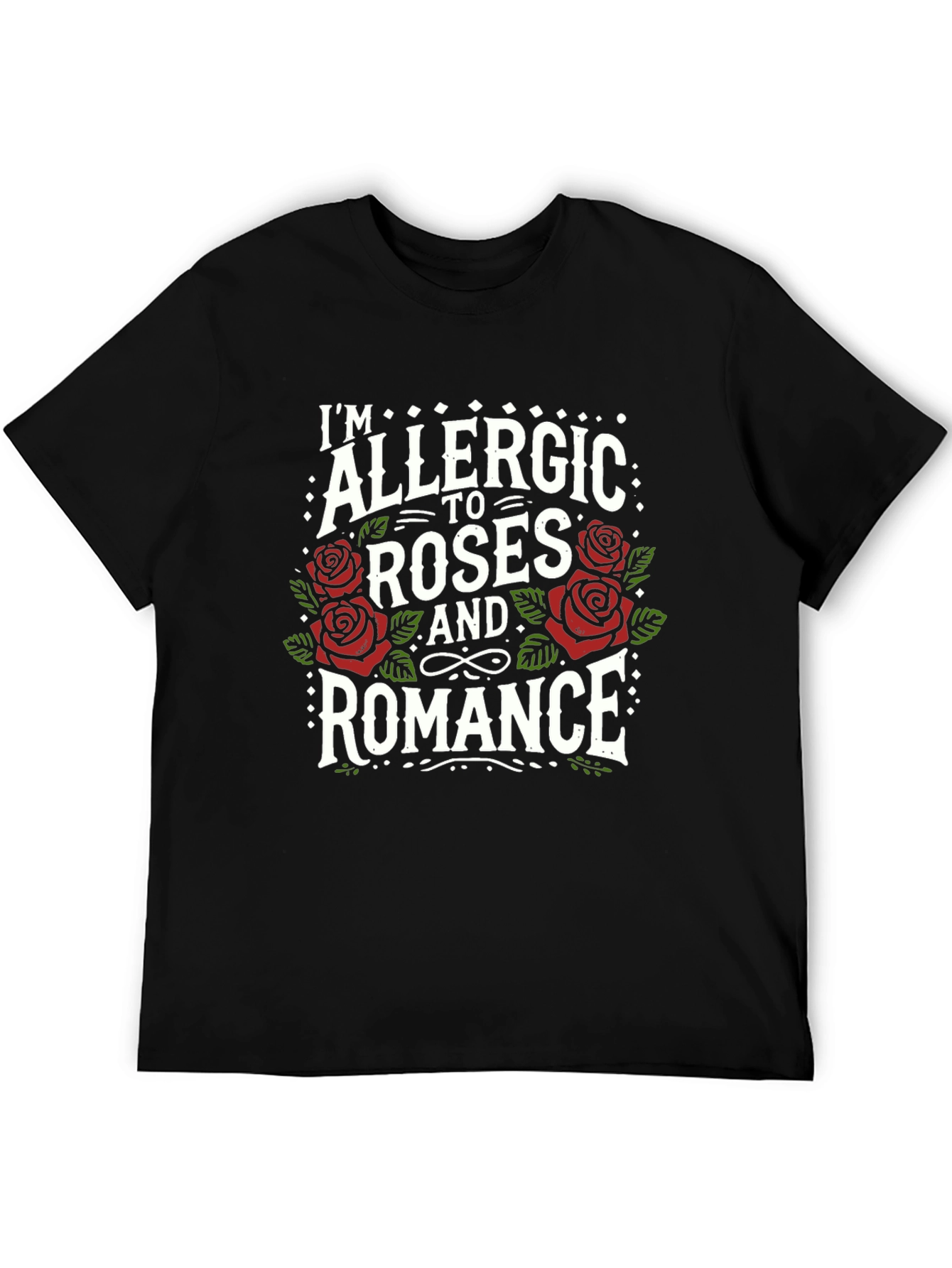 Allergic to Roses and Romance Graphic Tee