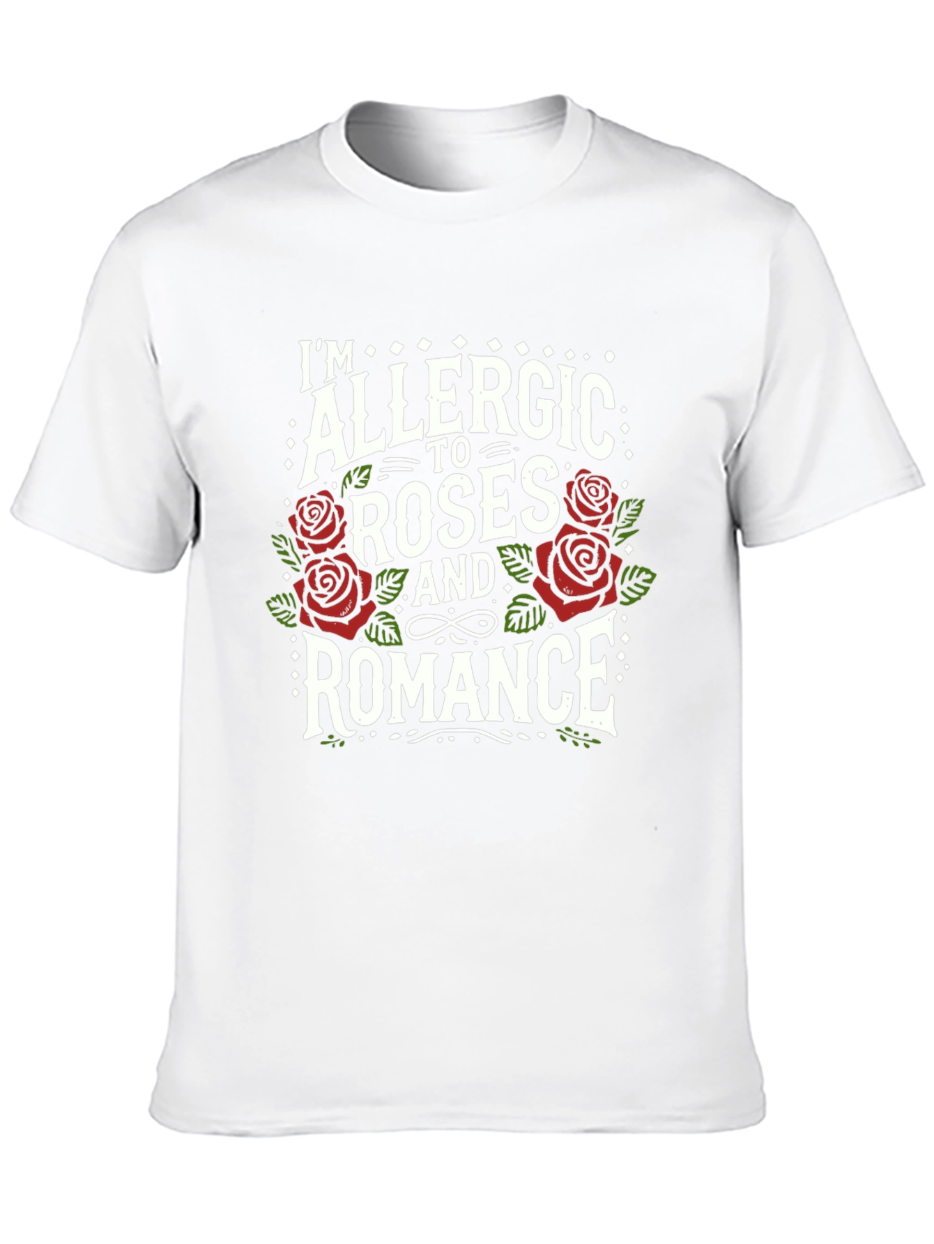 Allergic to Roses and Romance Graphic Tee
