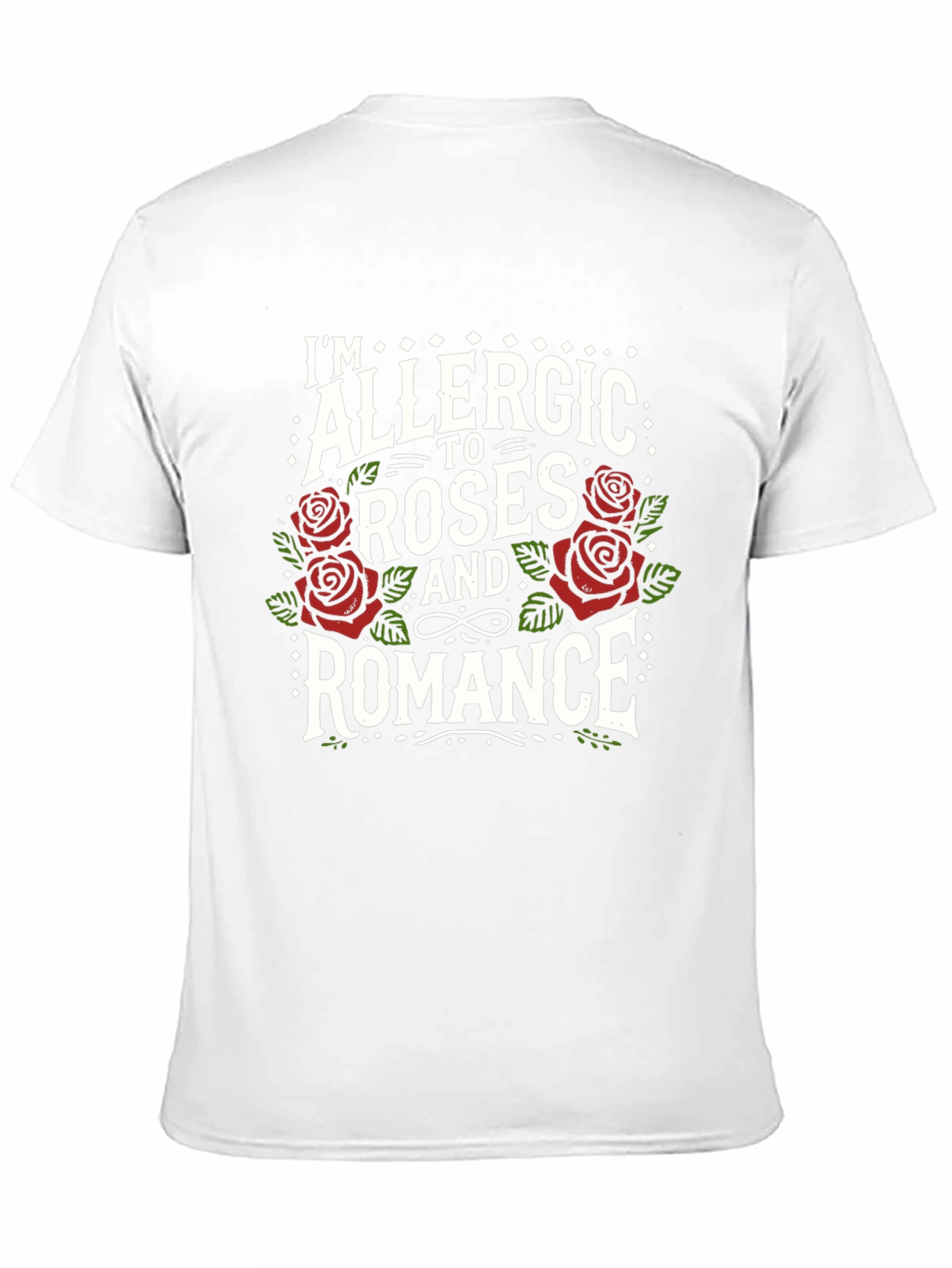 Allergic to Roses and Romance Graphic Tee