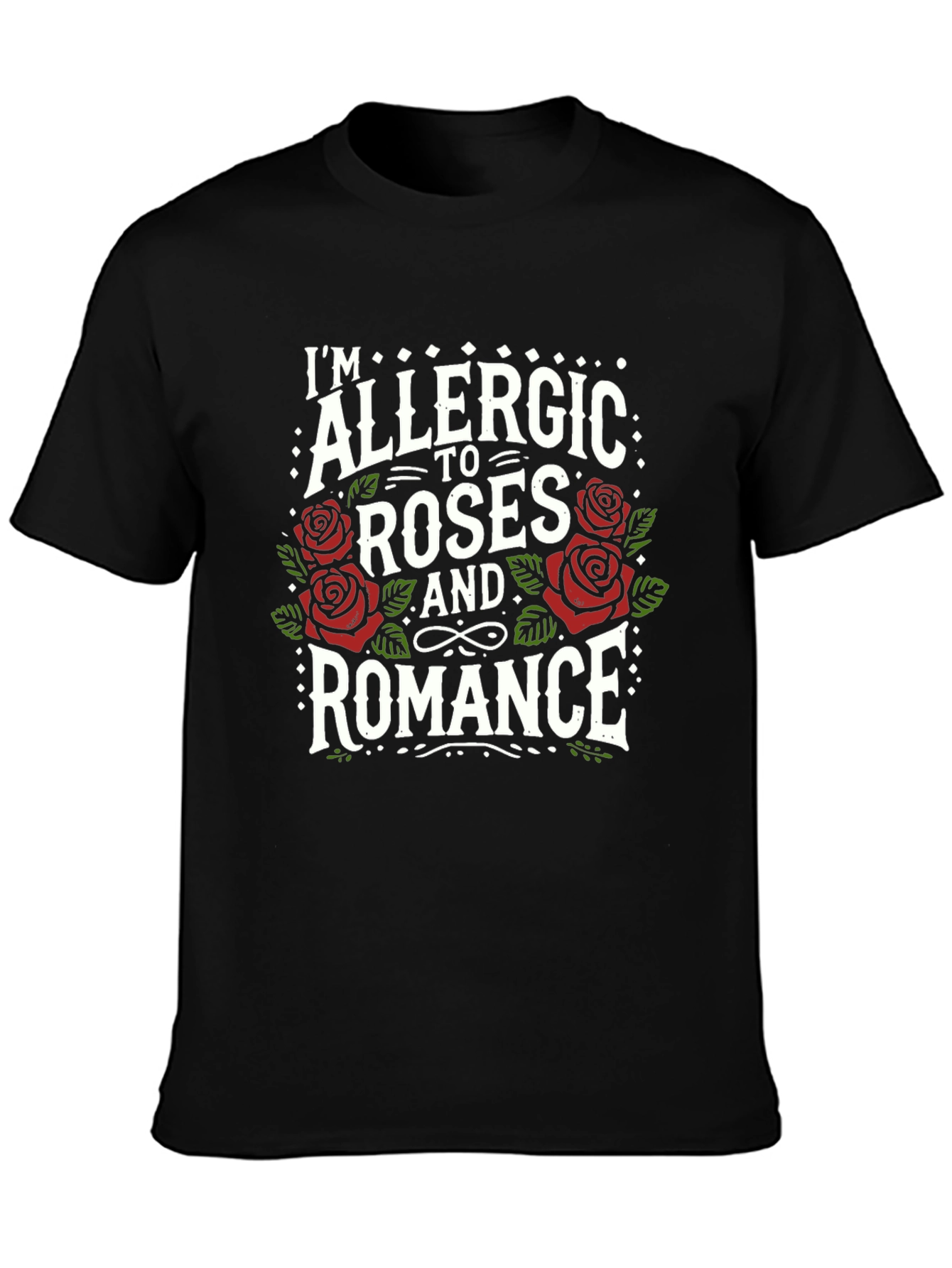Allergic to Roses and Romance Graphic Tee