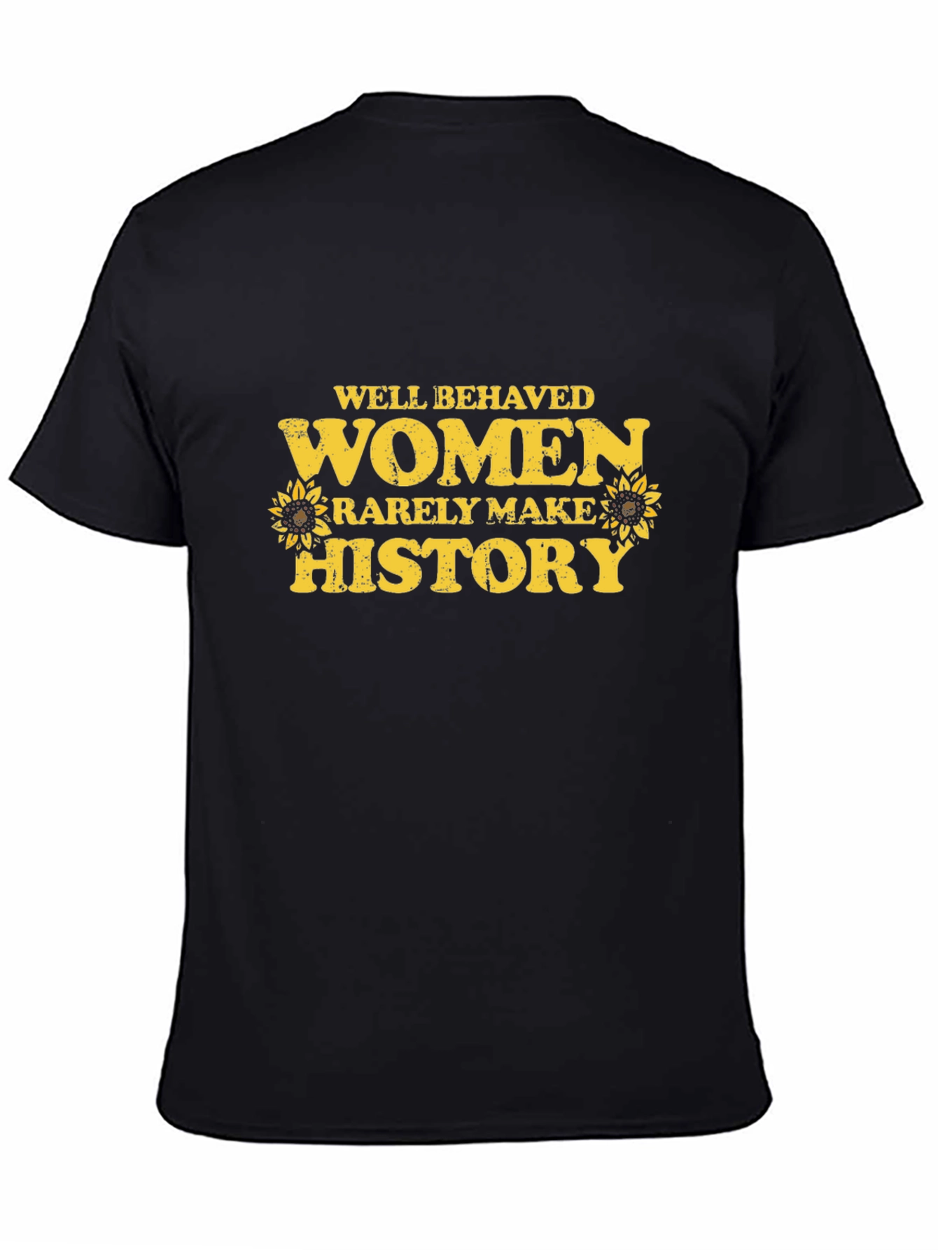 Well Behaved Women Make History Graphic Tee