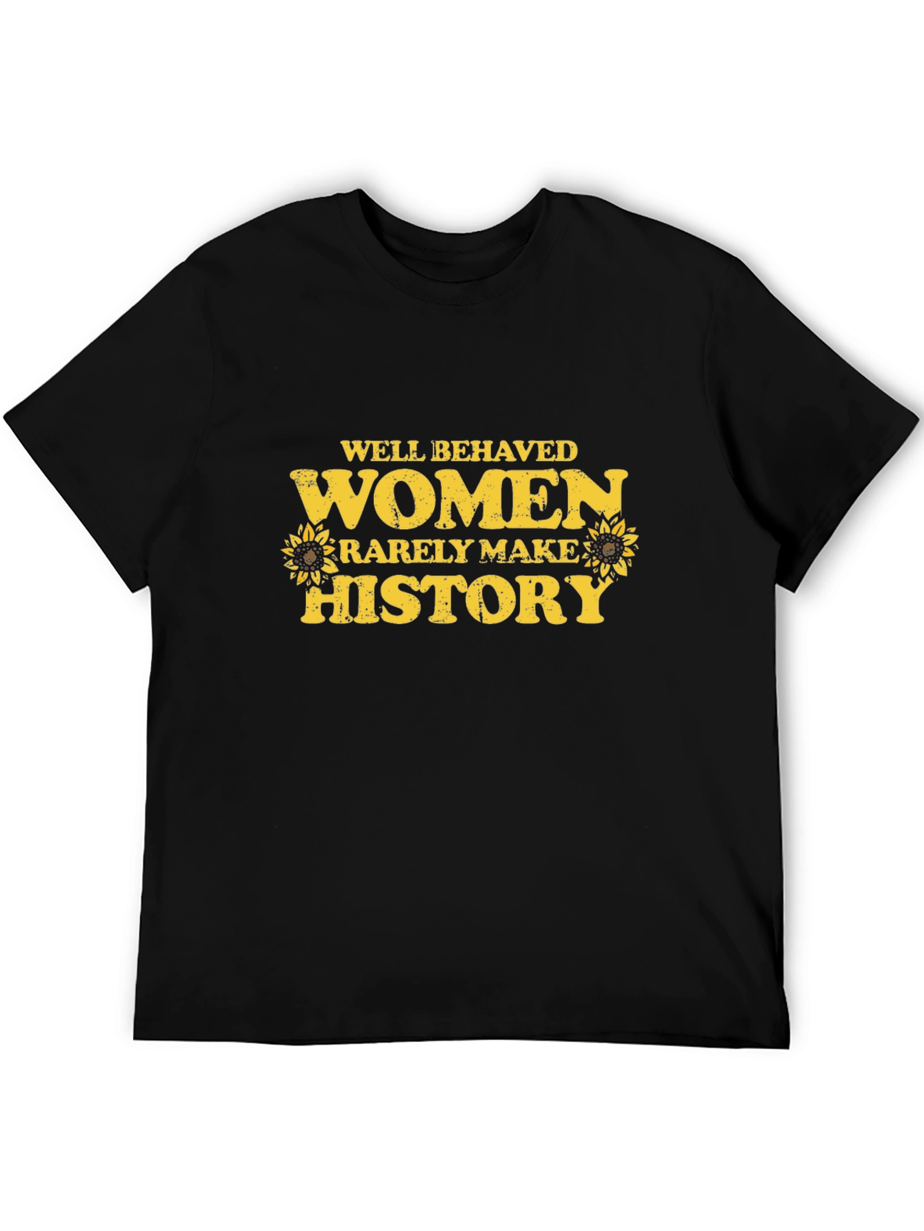 Well Behaved Women Make History Graphic Tee