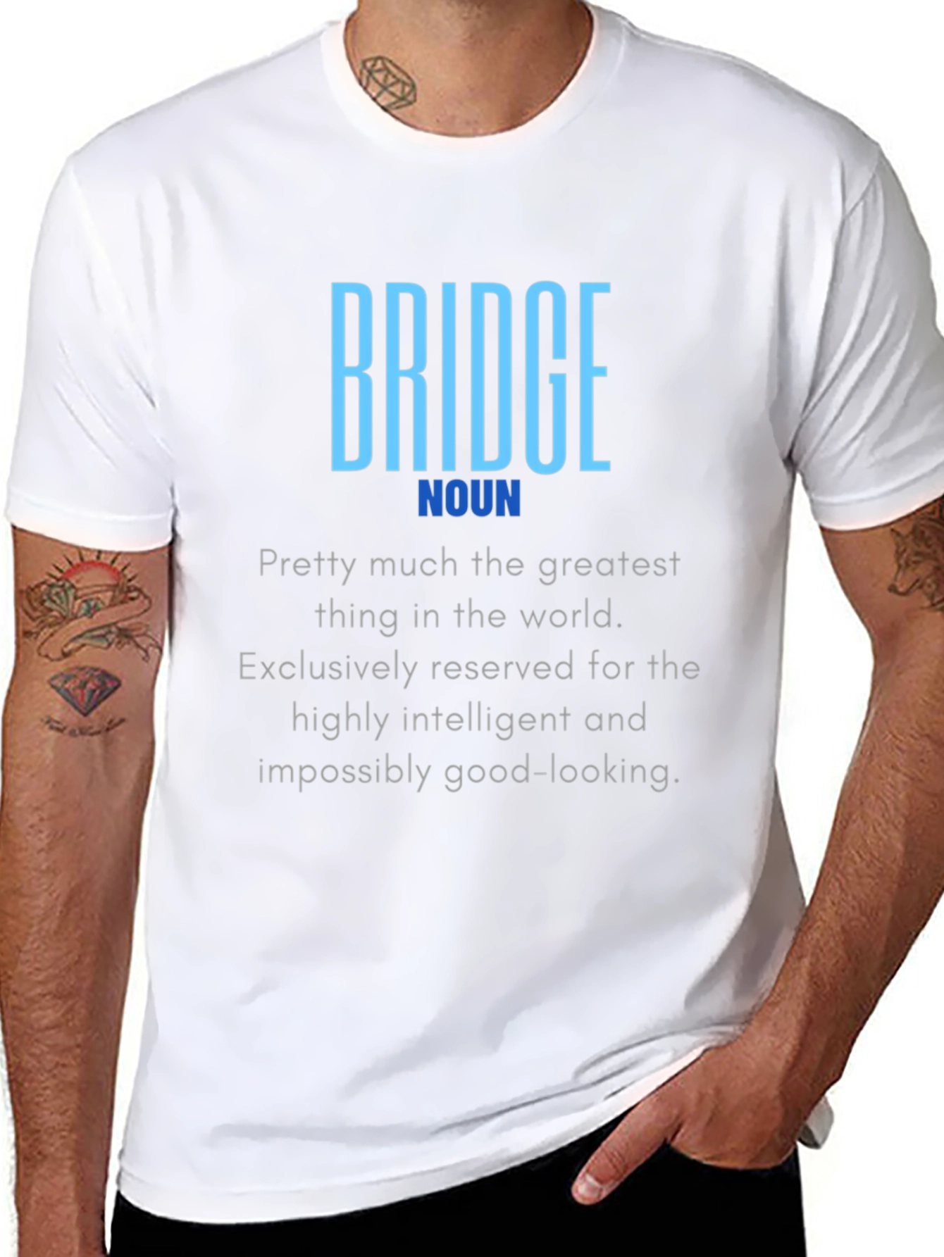 Bridge Noun Definition T-Shirt - Intelligent & Good-Looking