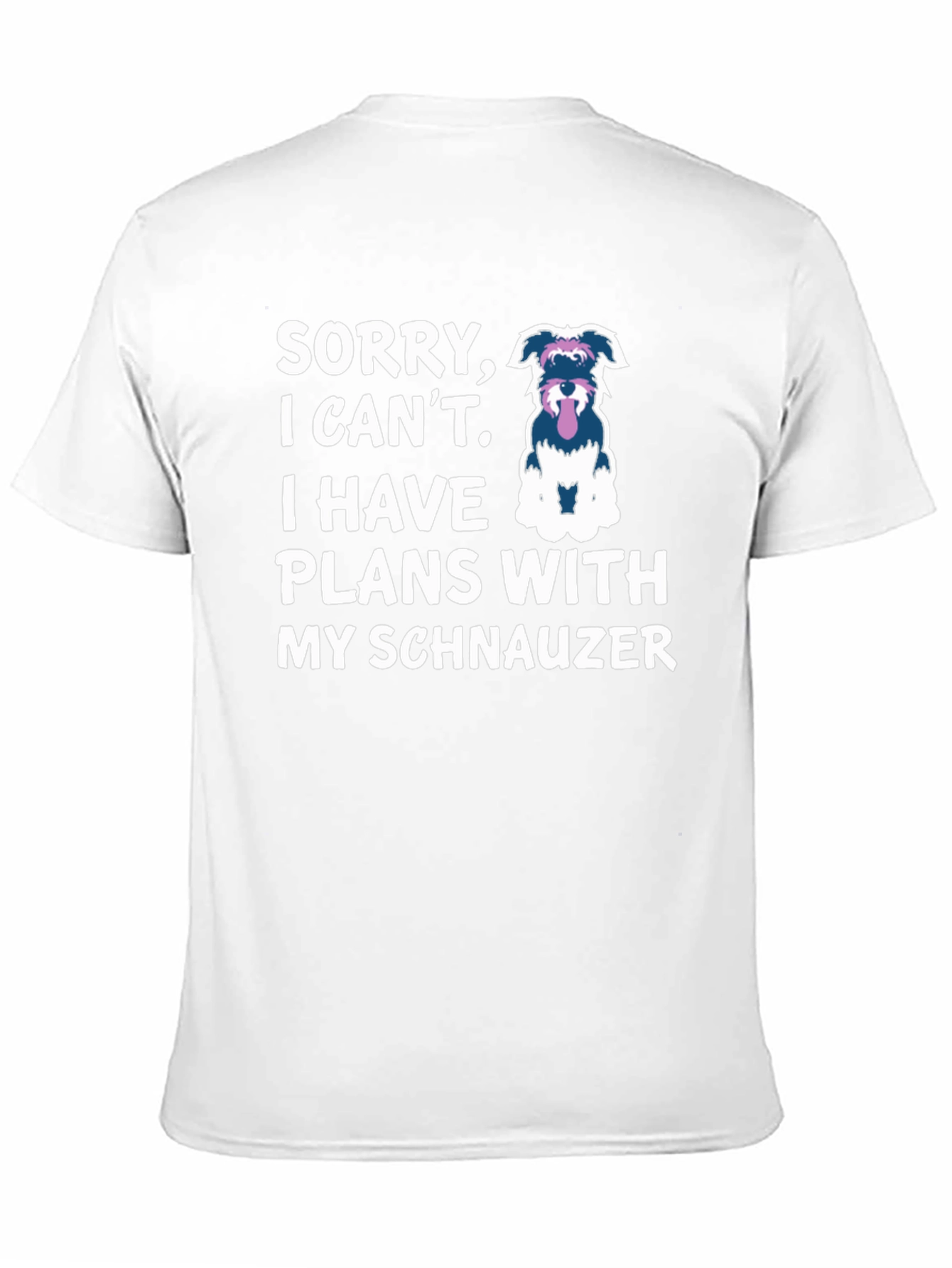 Schnauzer Plans T-Shirt Dog Lover Tee
