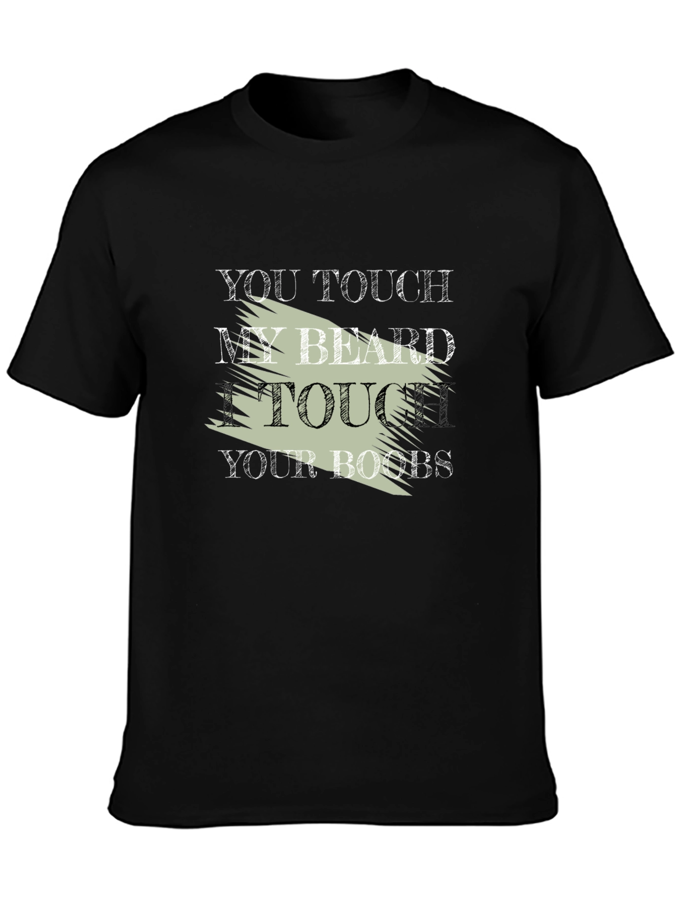 Funny Slogan T-Shirt - Touch My Beard Graphic Tee