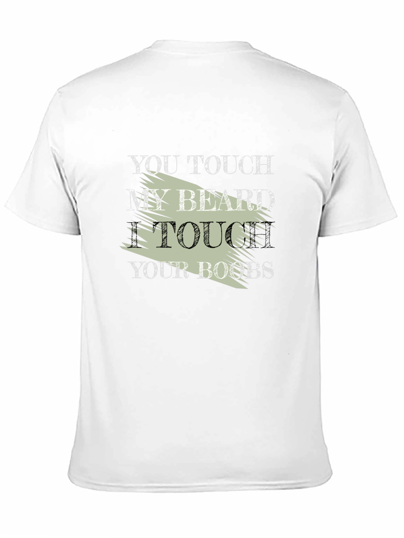 Funny Slogan T-Shirt - Touch My Beard Graphic Tee