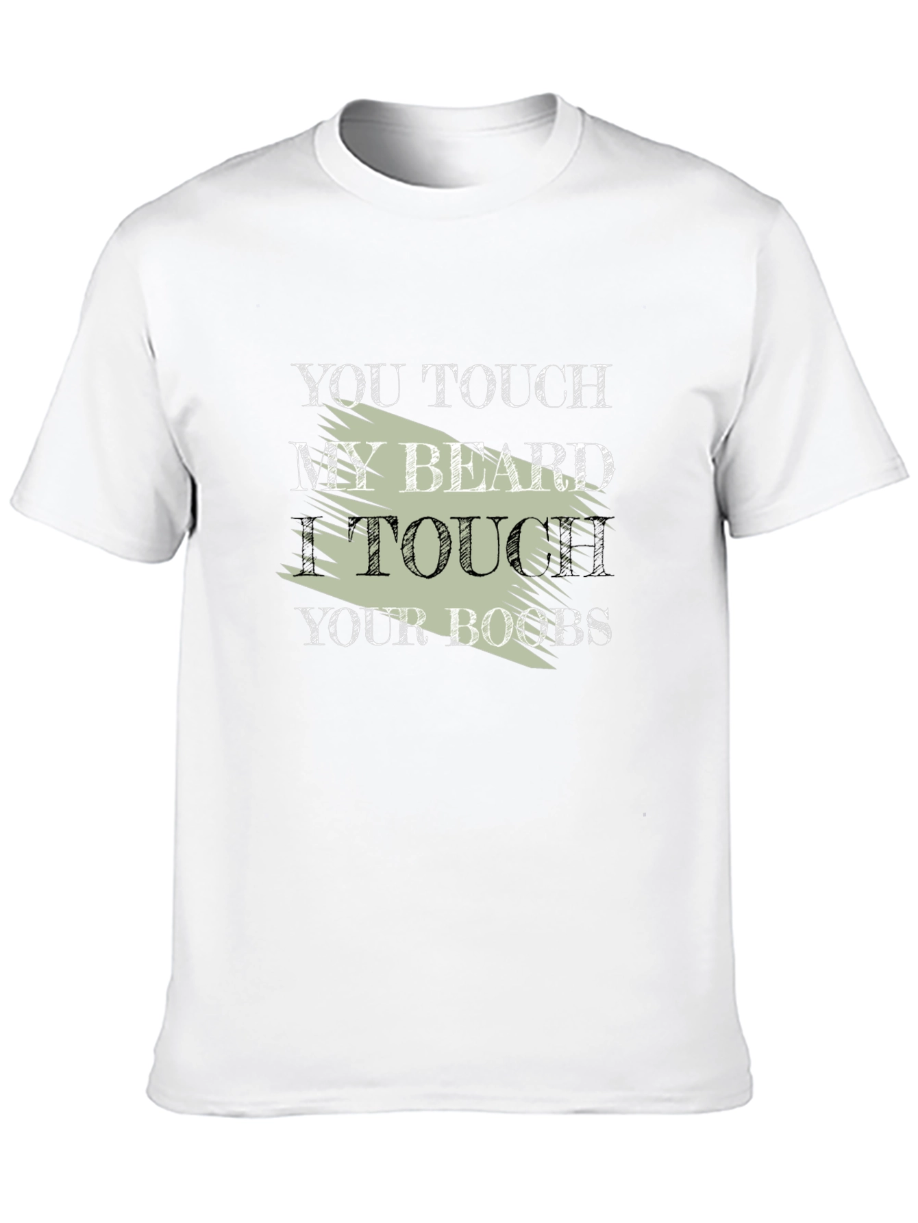 Funny Slogan T-Shirt - Touch My Beard Graphic Tee