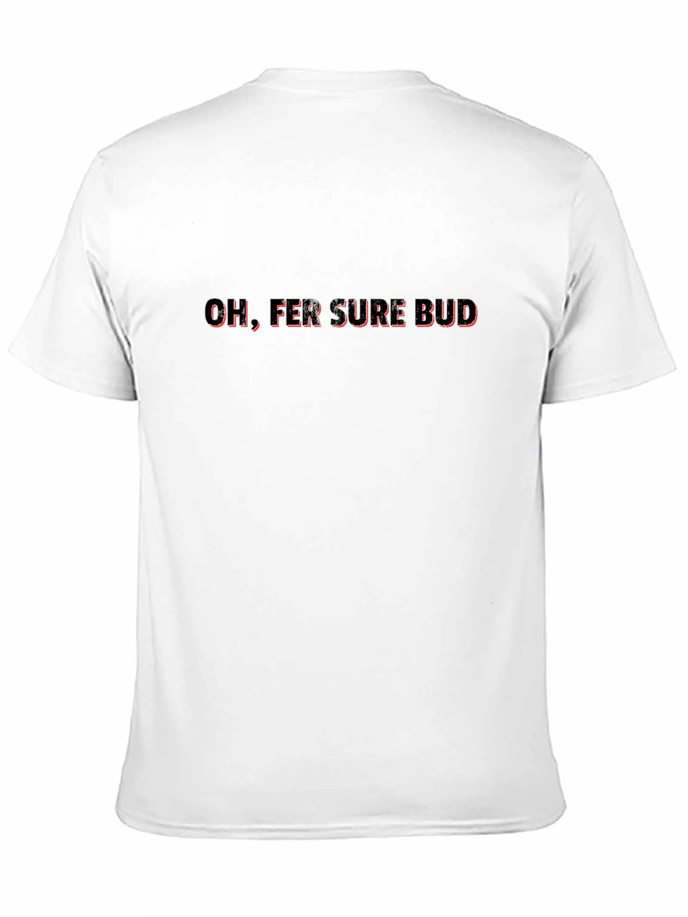 Oh Fer Sure Bud Graphic Tee - Black