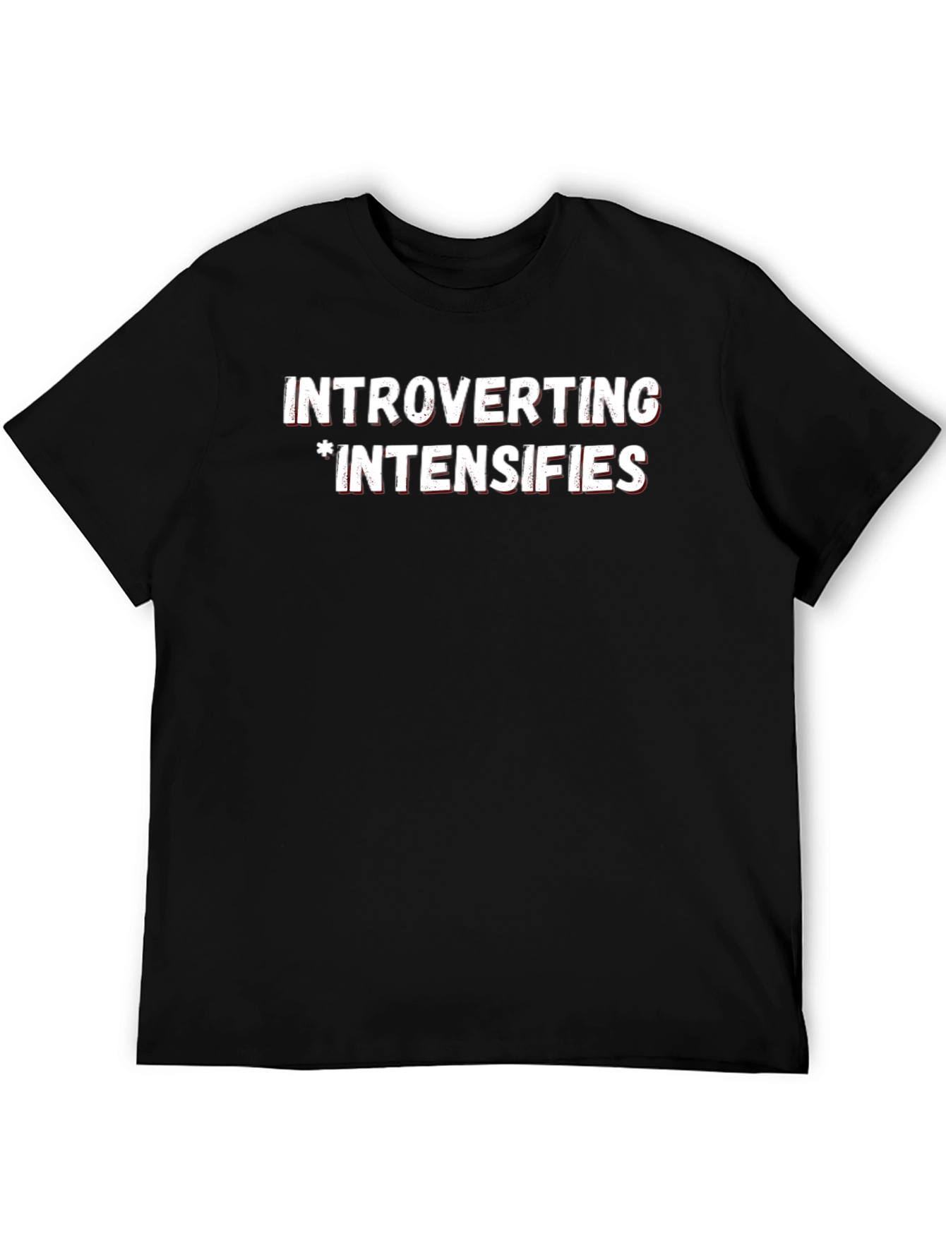 Introverting Intensifies T-Shirt - Introvert Apparel