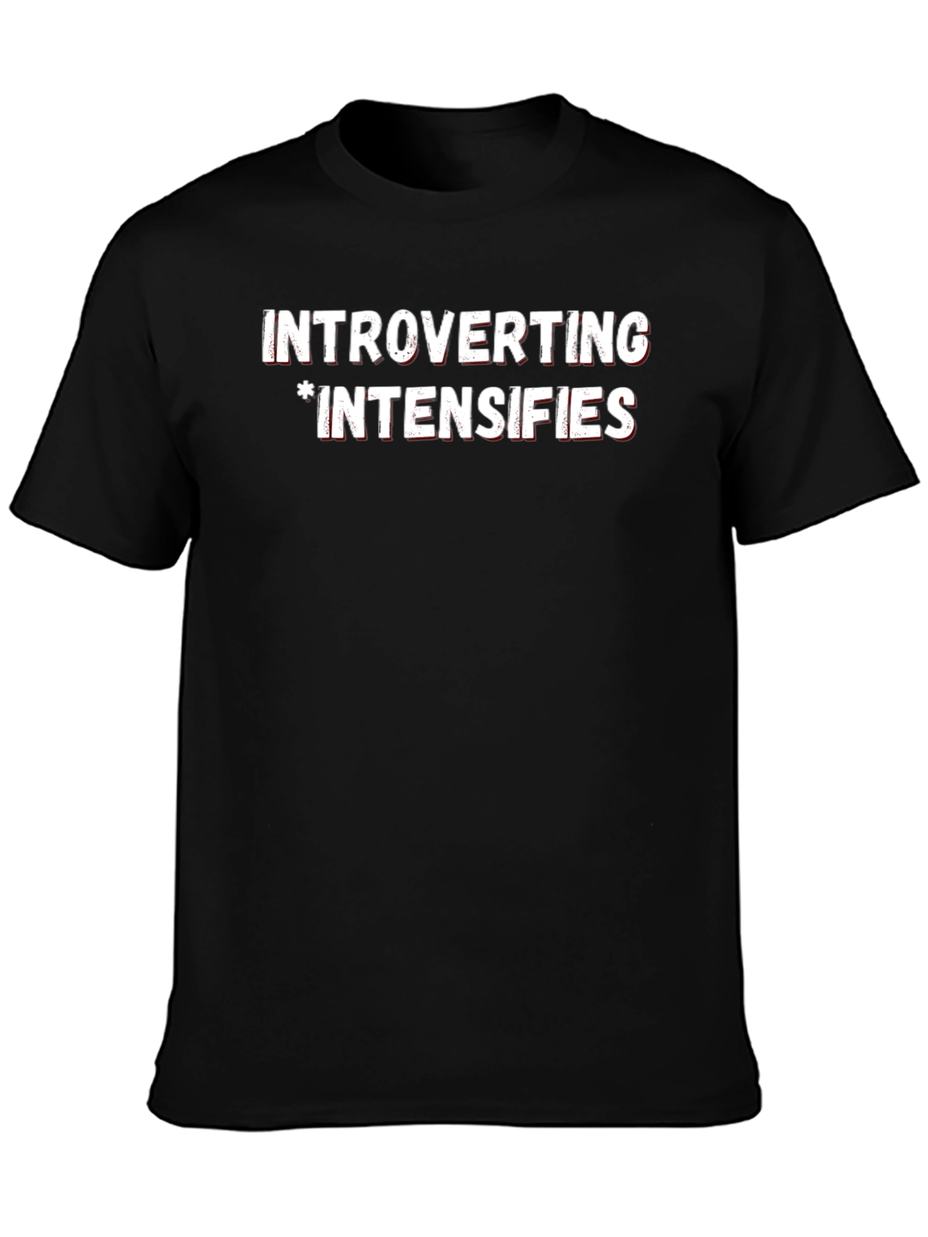 Introverting Intensifies T-Shirt - Introvert Apparel