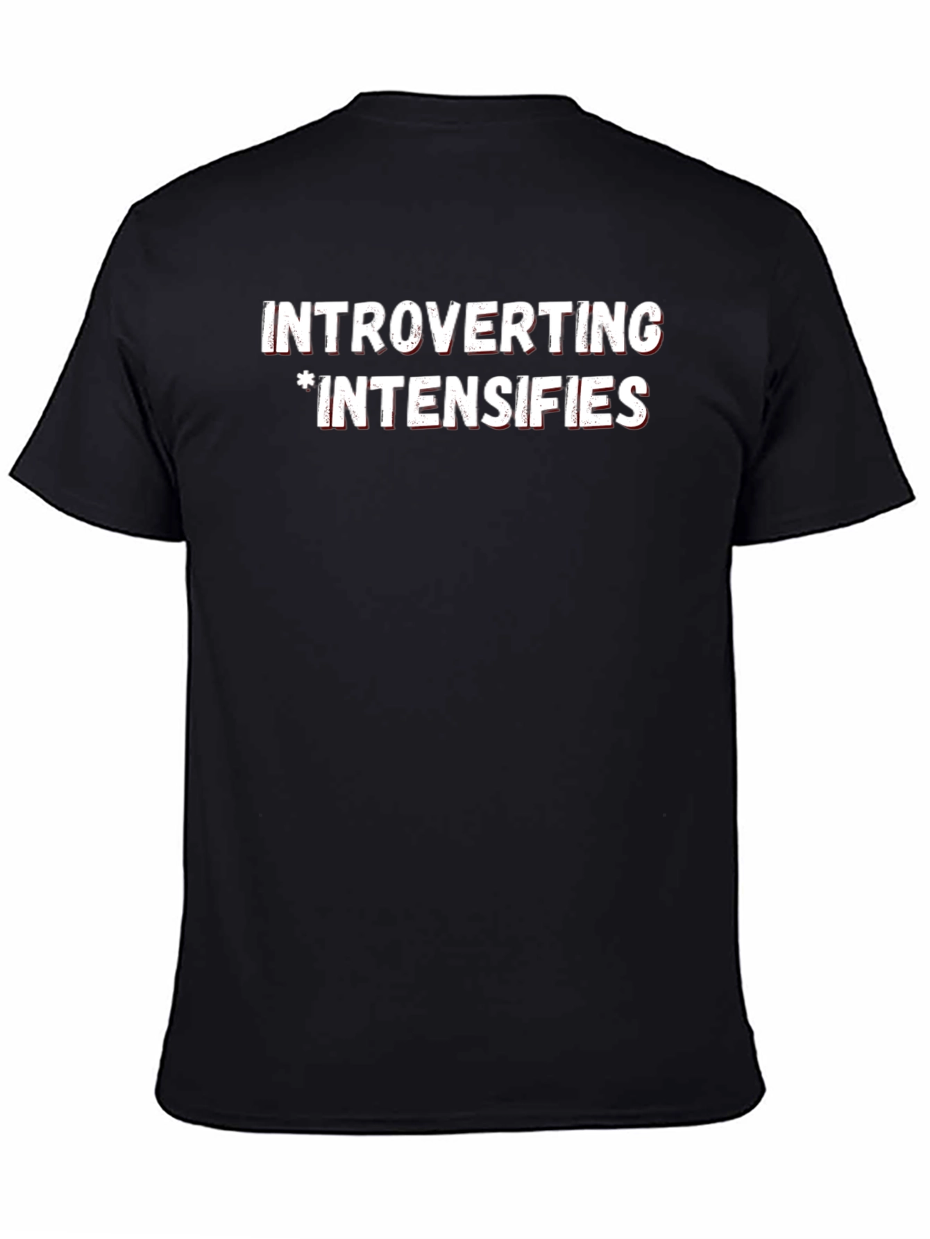 Introverting Intensifies T-Shirt - Introvert Apparel