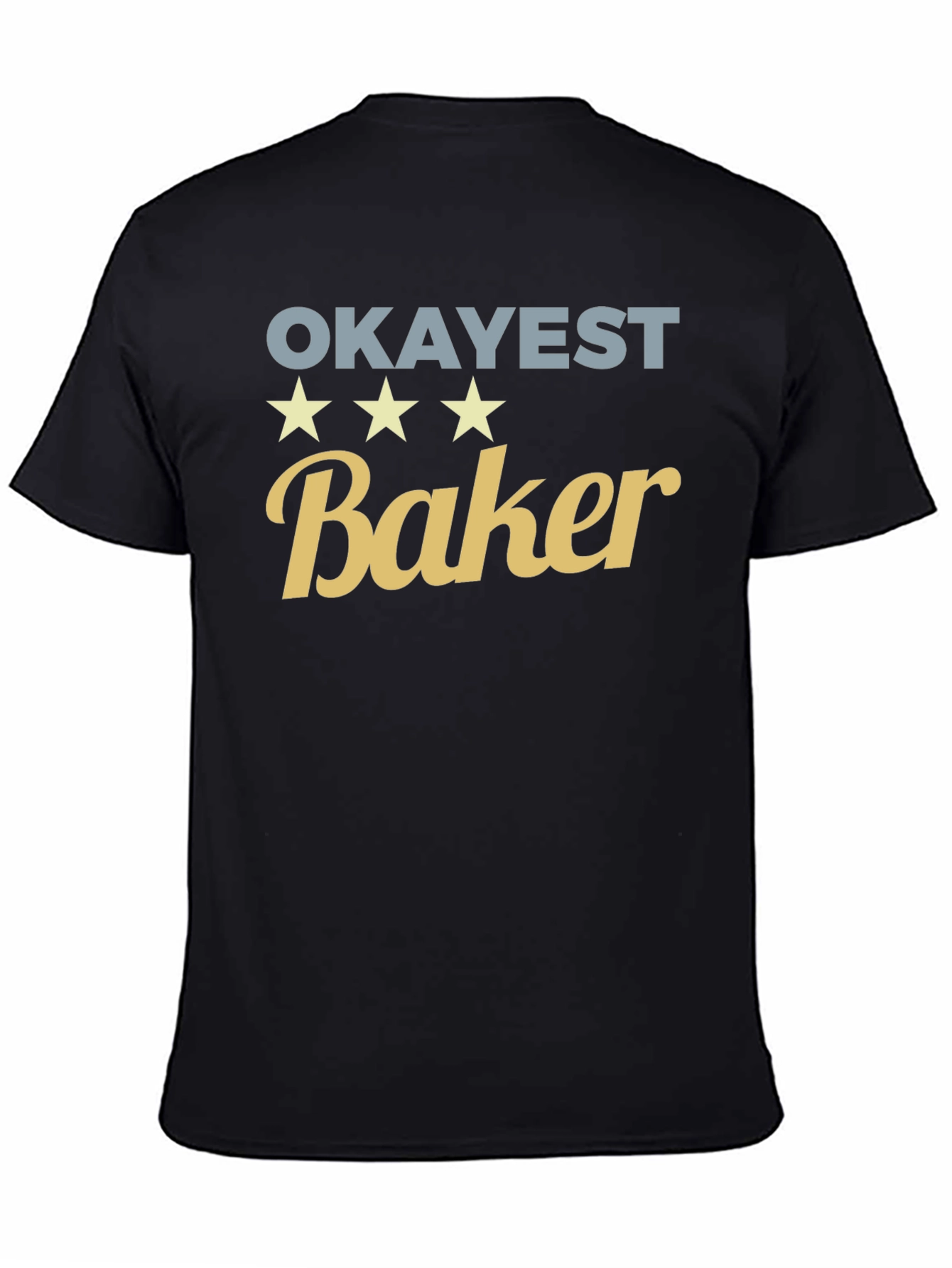 Okayest Baker Black Graphic T-Shirt