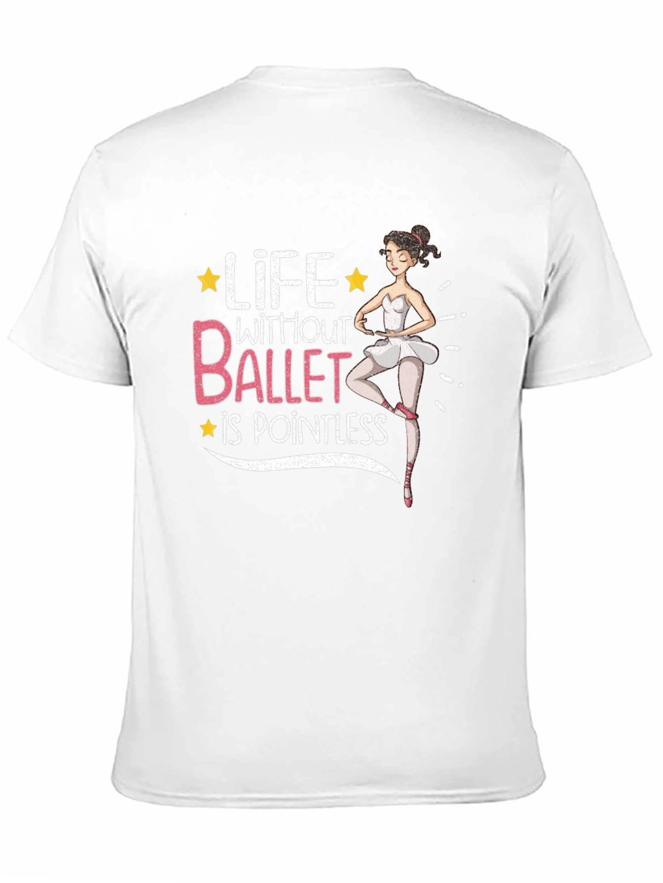 Life Without Ballet is Pointless Graphic T-Shirt