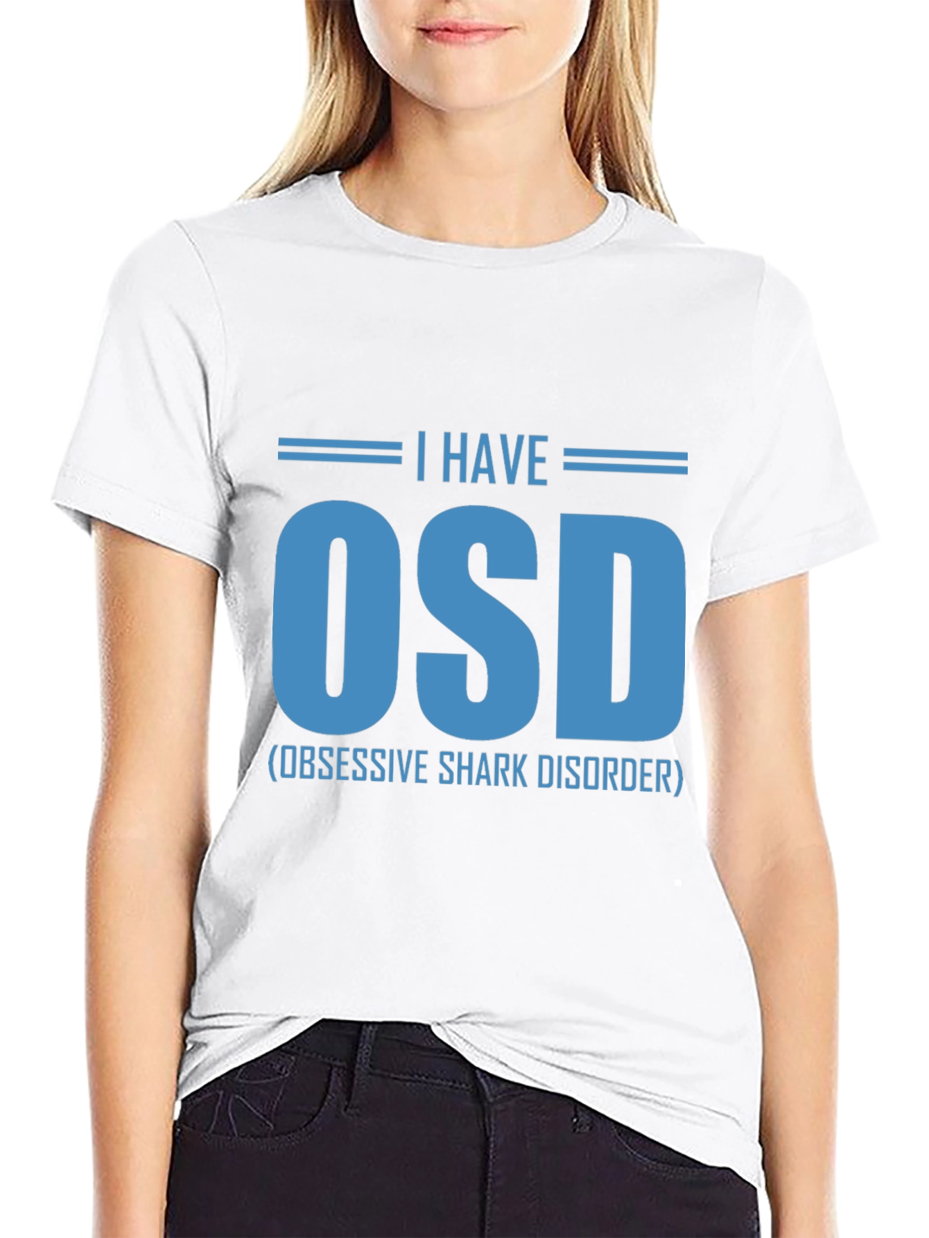 I Have OSD T-Shirt - Obsessive Shark Disorder