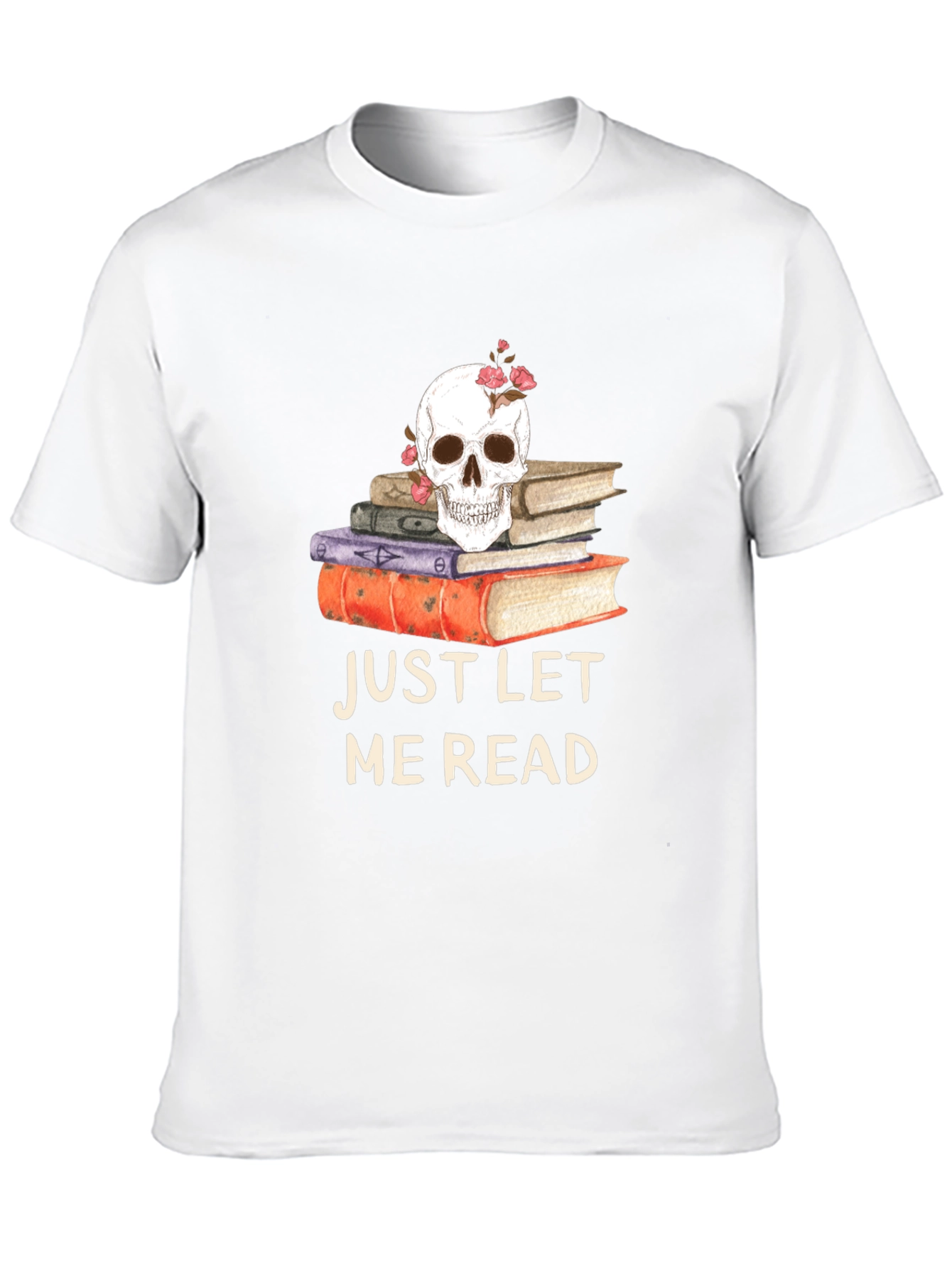 Skull & Books T-Shirt - Just Let Me Read