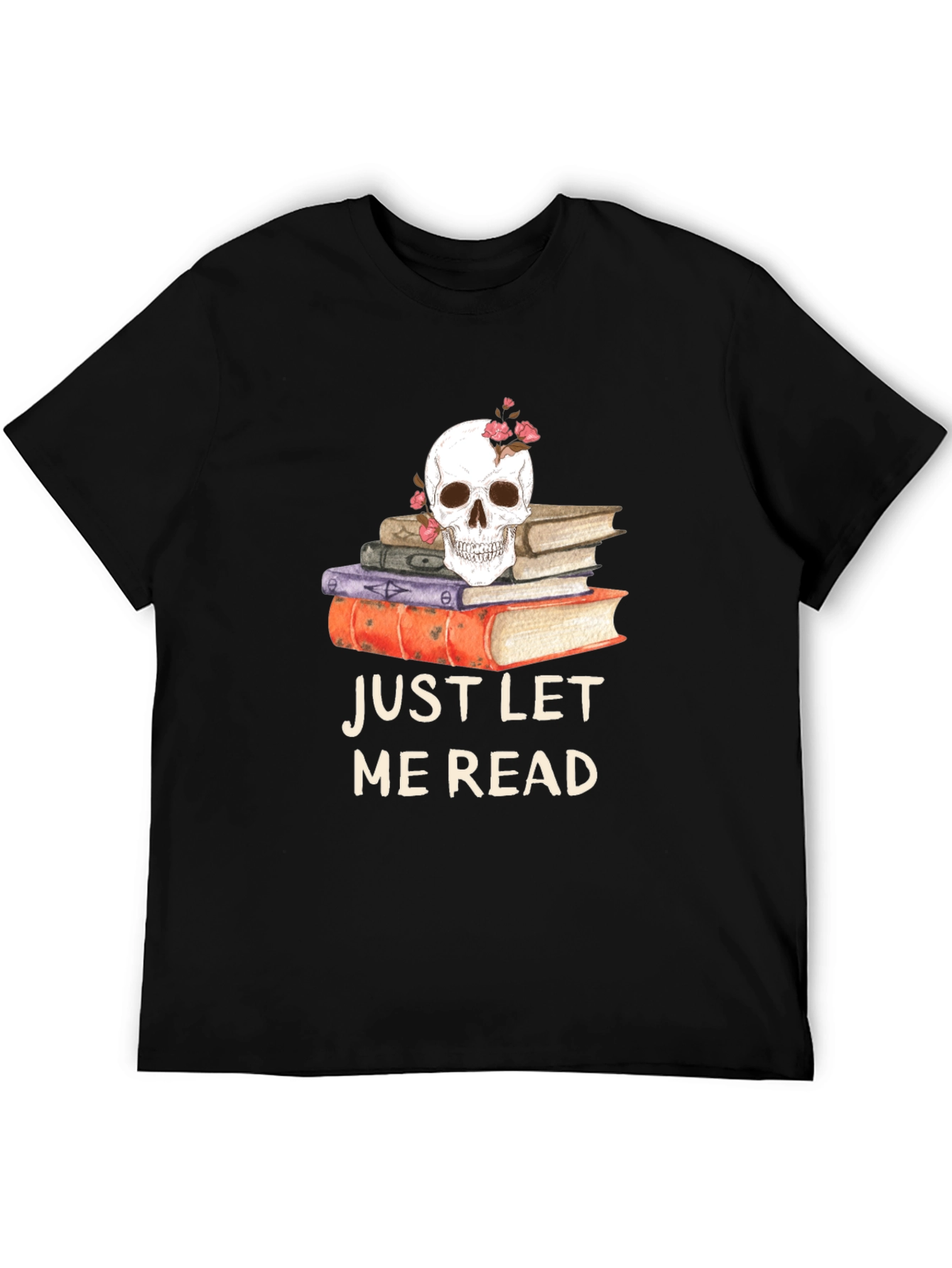 Skull & Books T-Shirt - Just Let Me Read