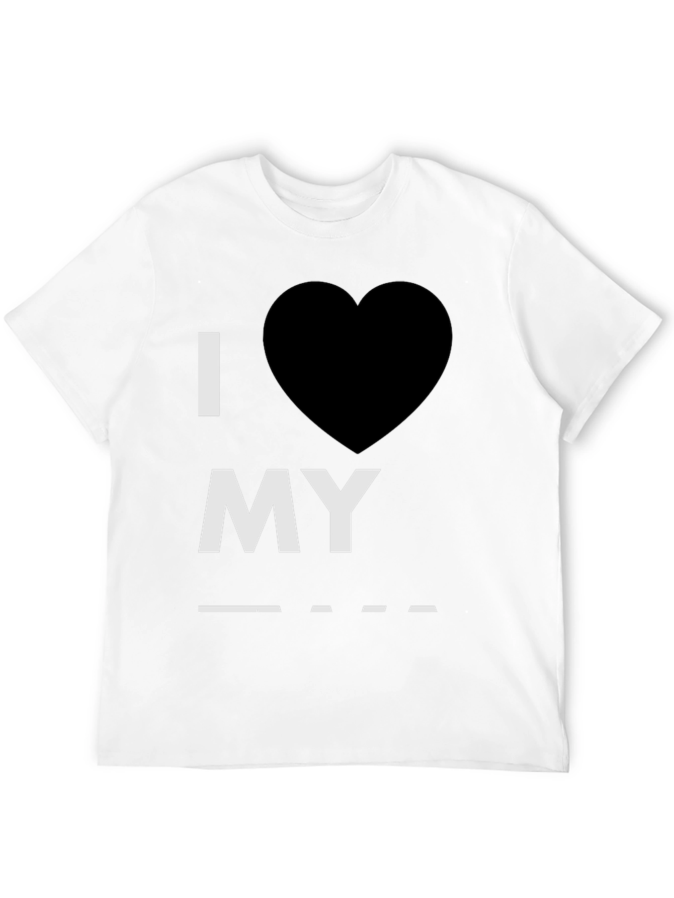 I Heart My Blank T-Shirt - Customizable