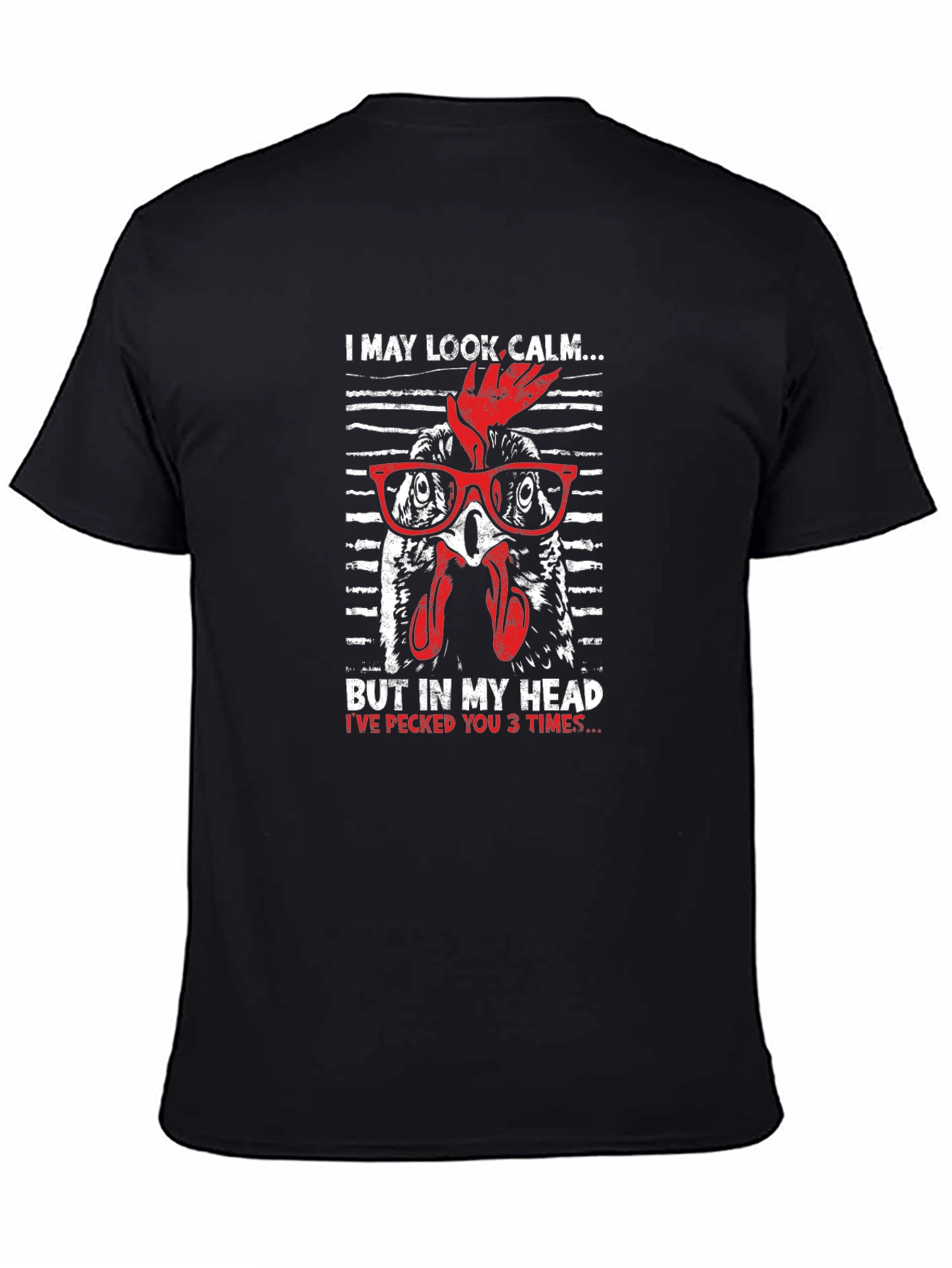 Funny Chicken T-Shirt: I May Look Calm...