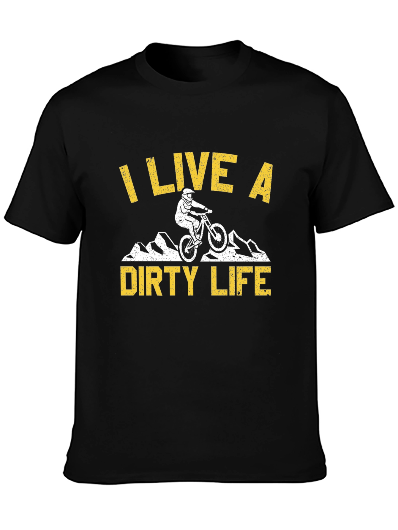 I Live a Dirty Life Mountain Bike Graphic T-Shirt