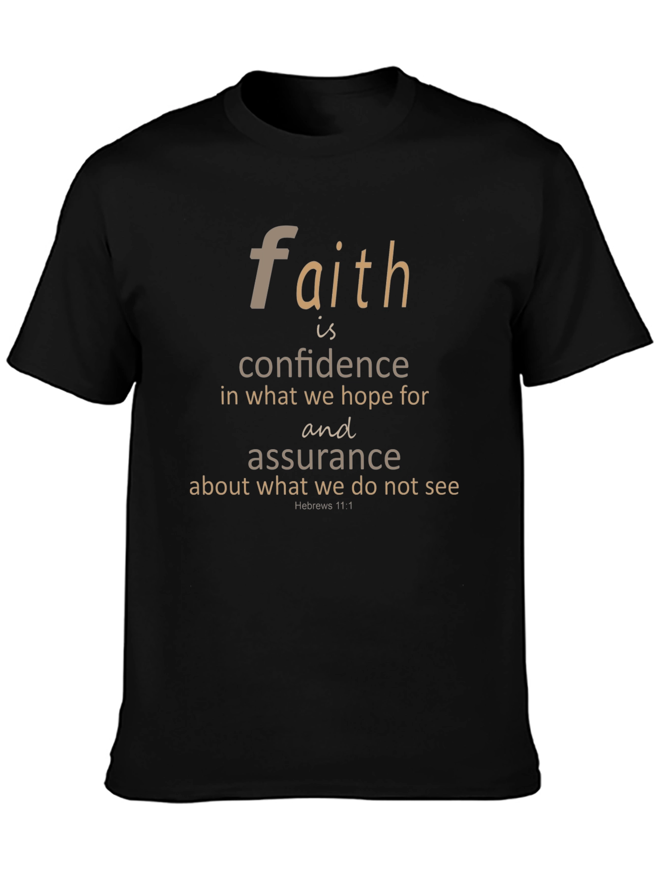 Faith Hebrews 11:1 T-Shirt