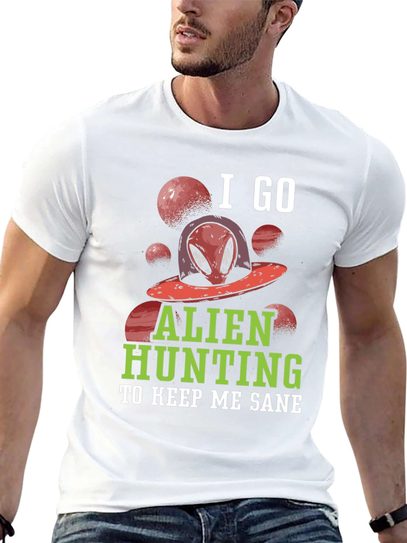 Alien Hunting T-Shirt - Keep Me Sane