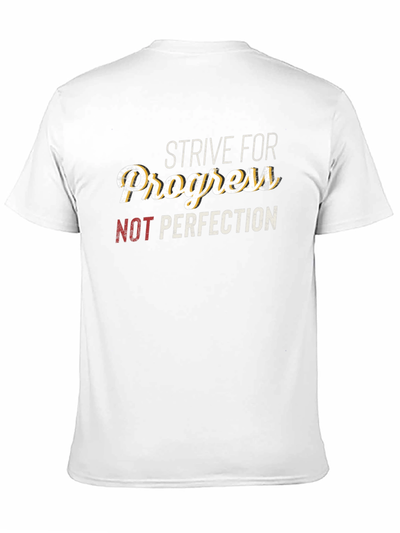 Strive For Progress T-Shirt - Motivational Tee