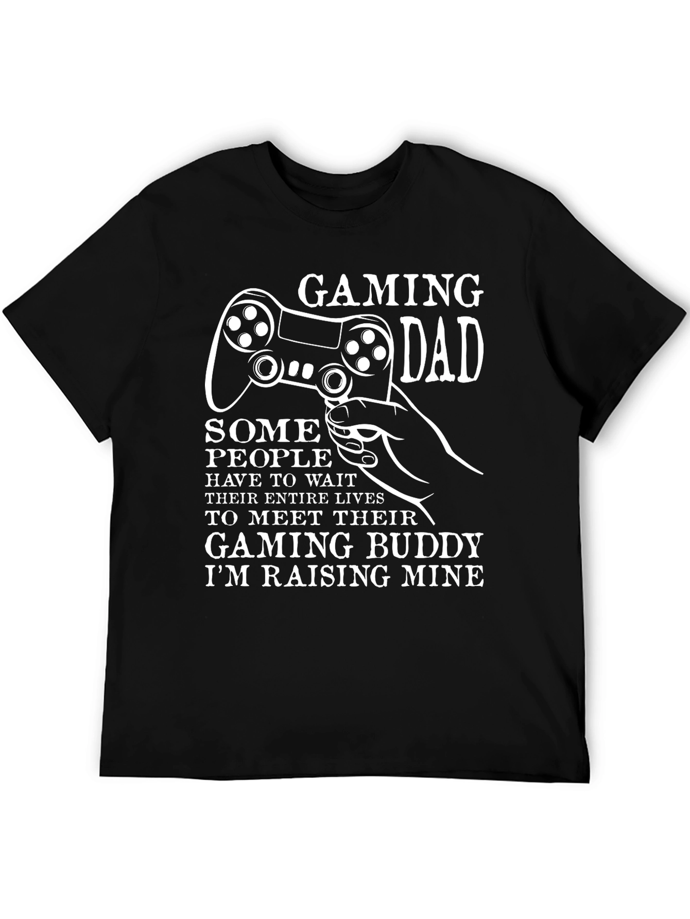 Gaming Dad T-Shirt - Raising My Gaming Buddy