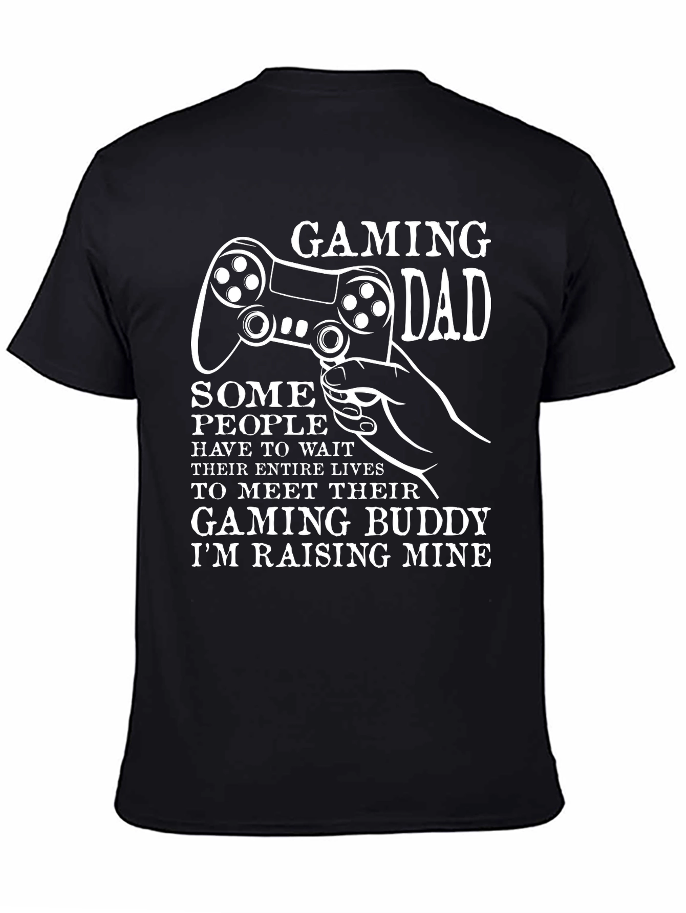 Gaming Dad T-Shirt - Raising My Gaming Buddy