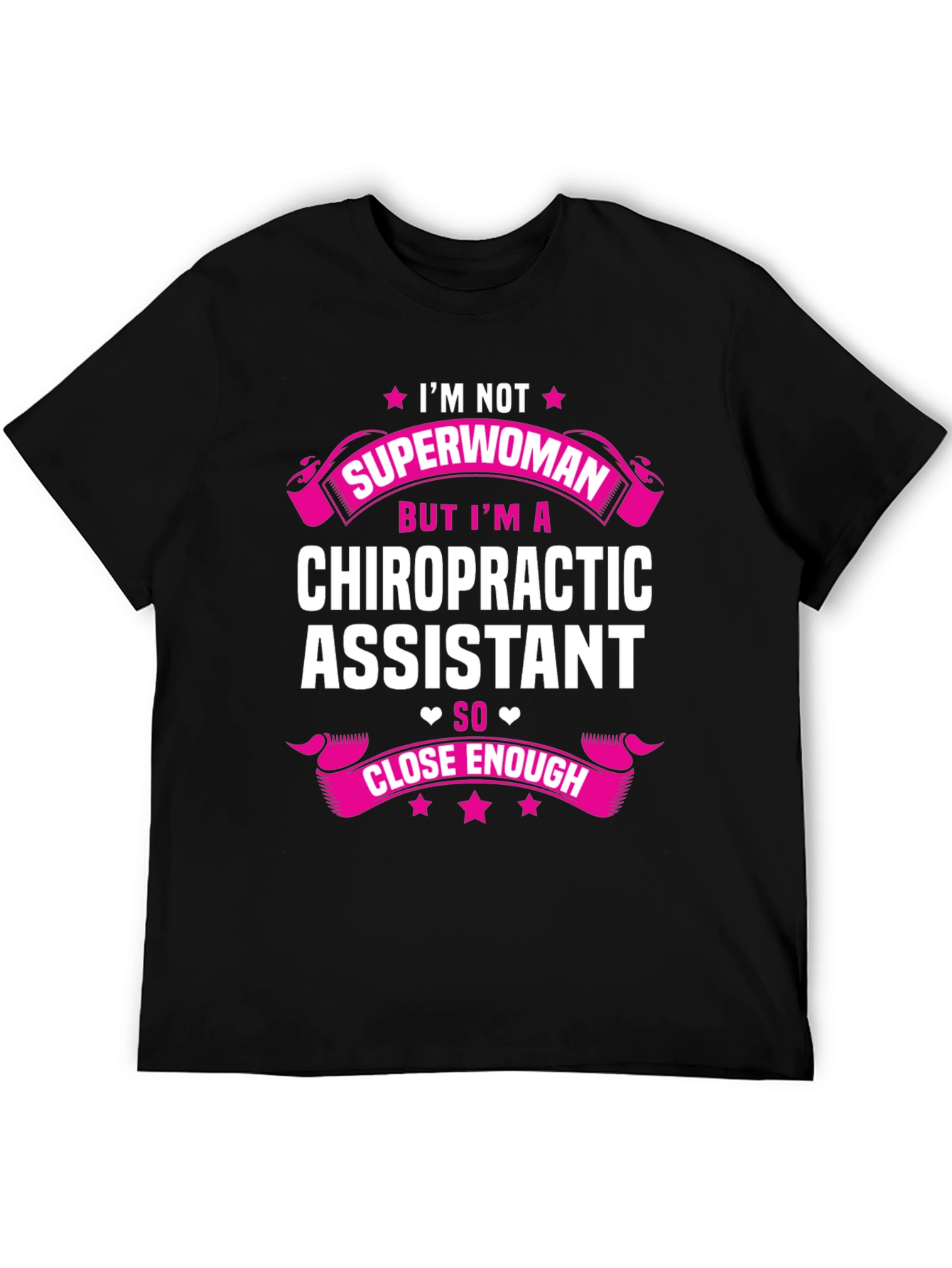 Chiropractic Assistant T-Shirt - Superwoman Alternative