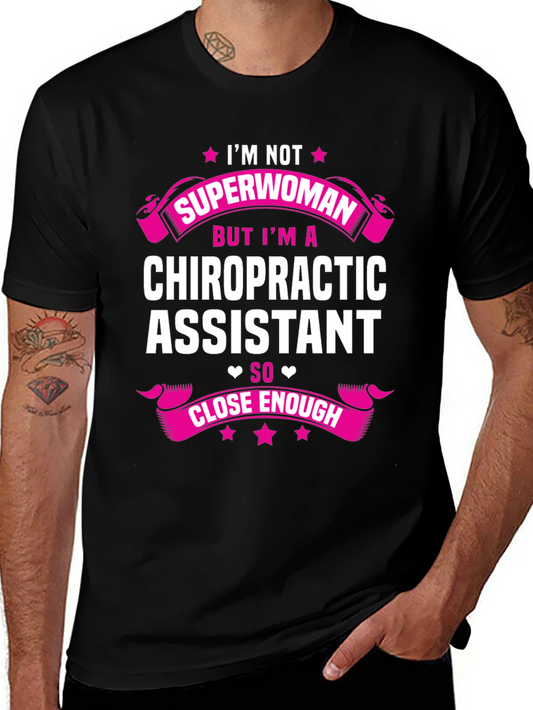 Chiropractic Assistant T-Shirt - Superwoman Alternative