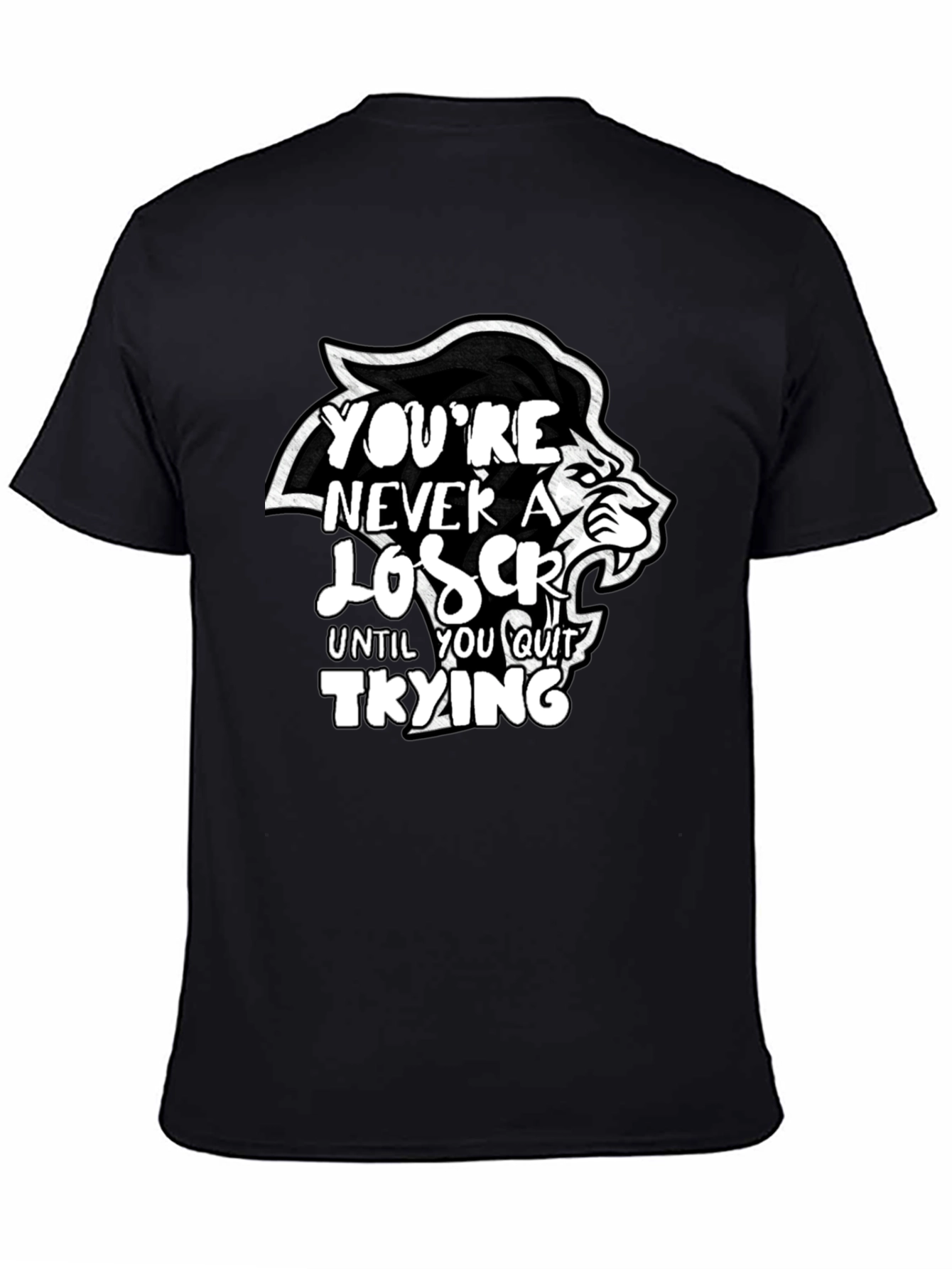 Motivational Lion Graphic T-Shirt - Youre Never a Loser