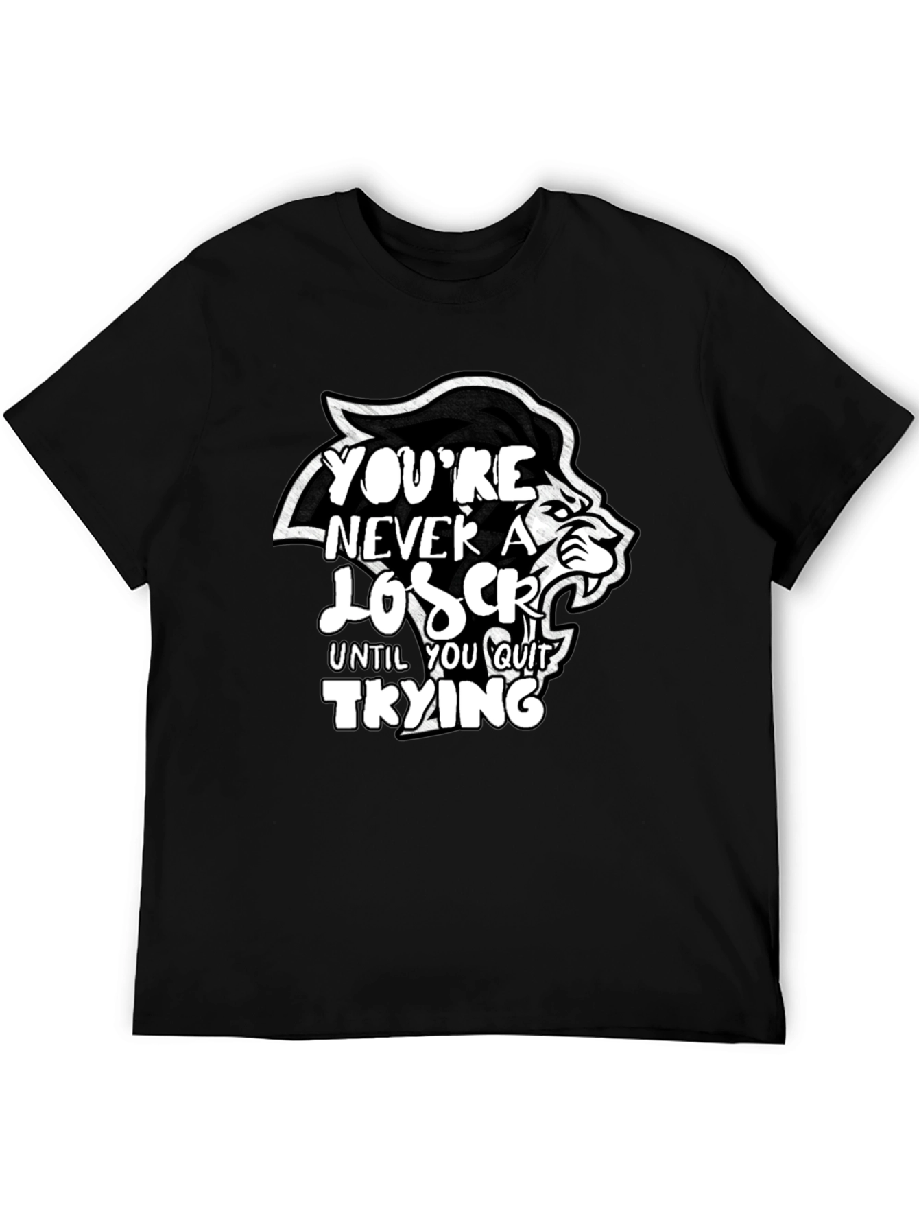 Motivational Lion Graphic T-Shirt - Youre Never a Loser