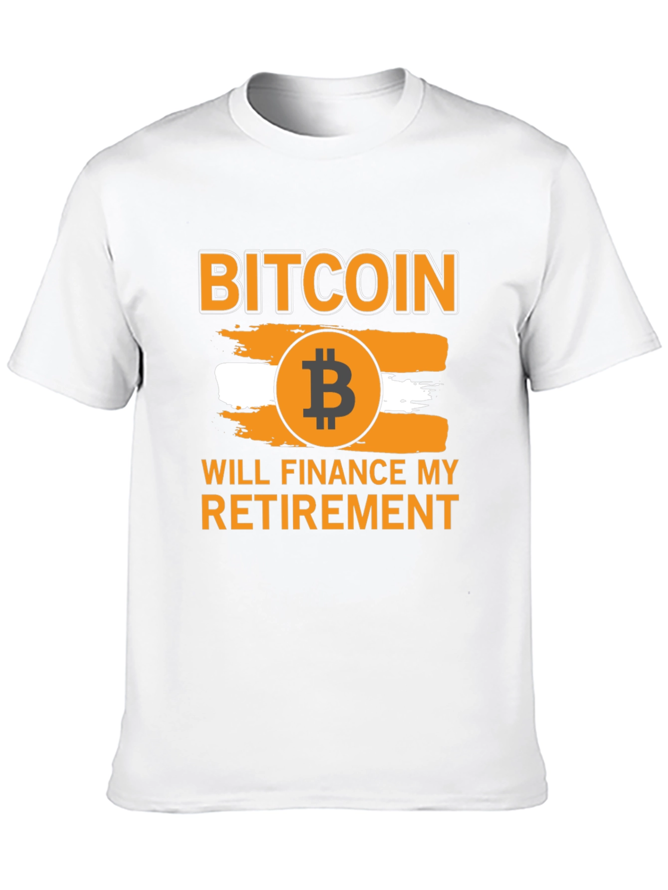 Bitcoin Will Finance My Retirement Graphic Tee