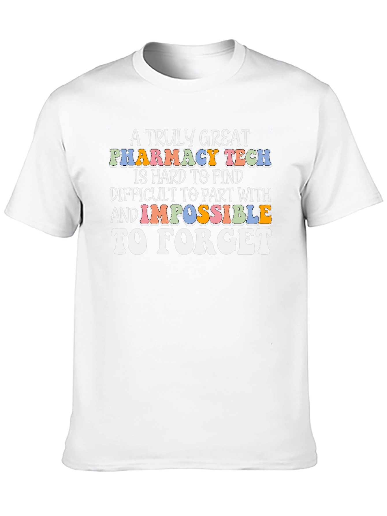 Pharmacy Tech T-Shirt: A Truly Great Appreciation Gift