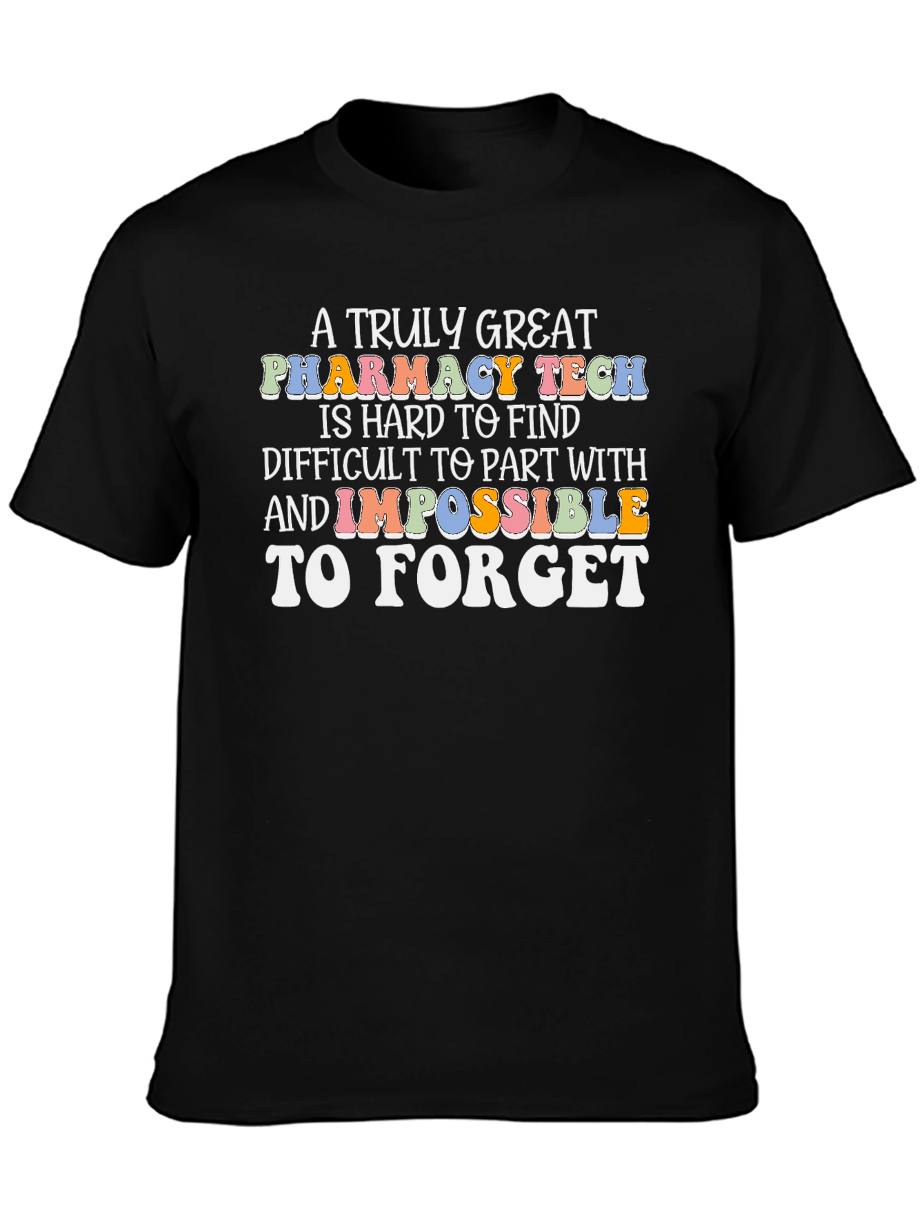Pharmacy Tech T-Shirt: A Truly Great Appreciation Gift
