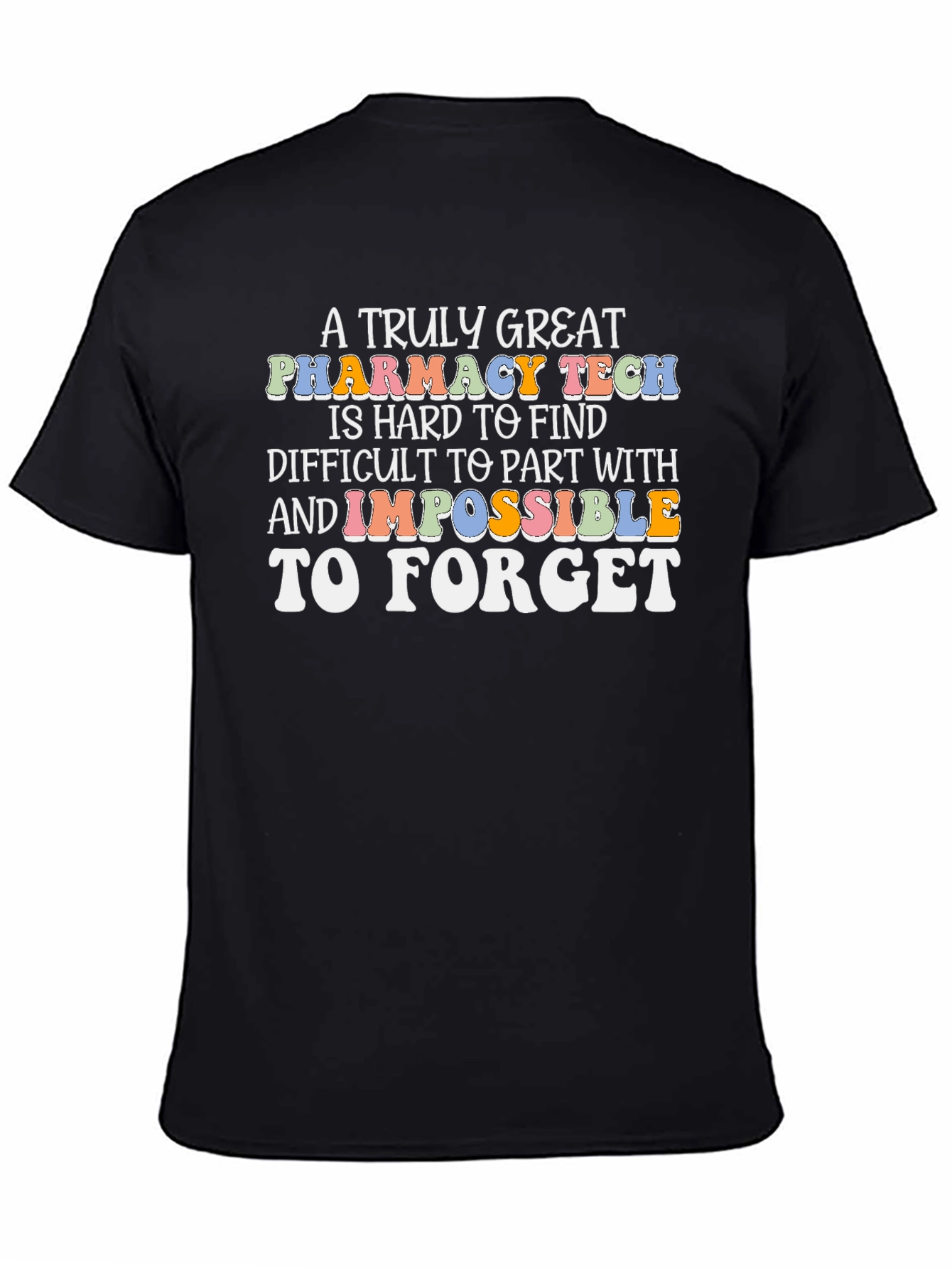Pharmacy Tech T-Shirt: A Truly Great Appreciation Gift