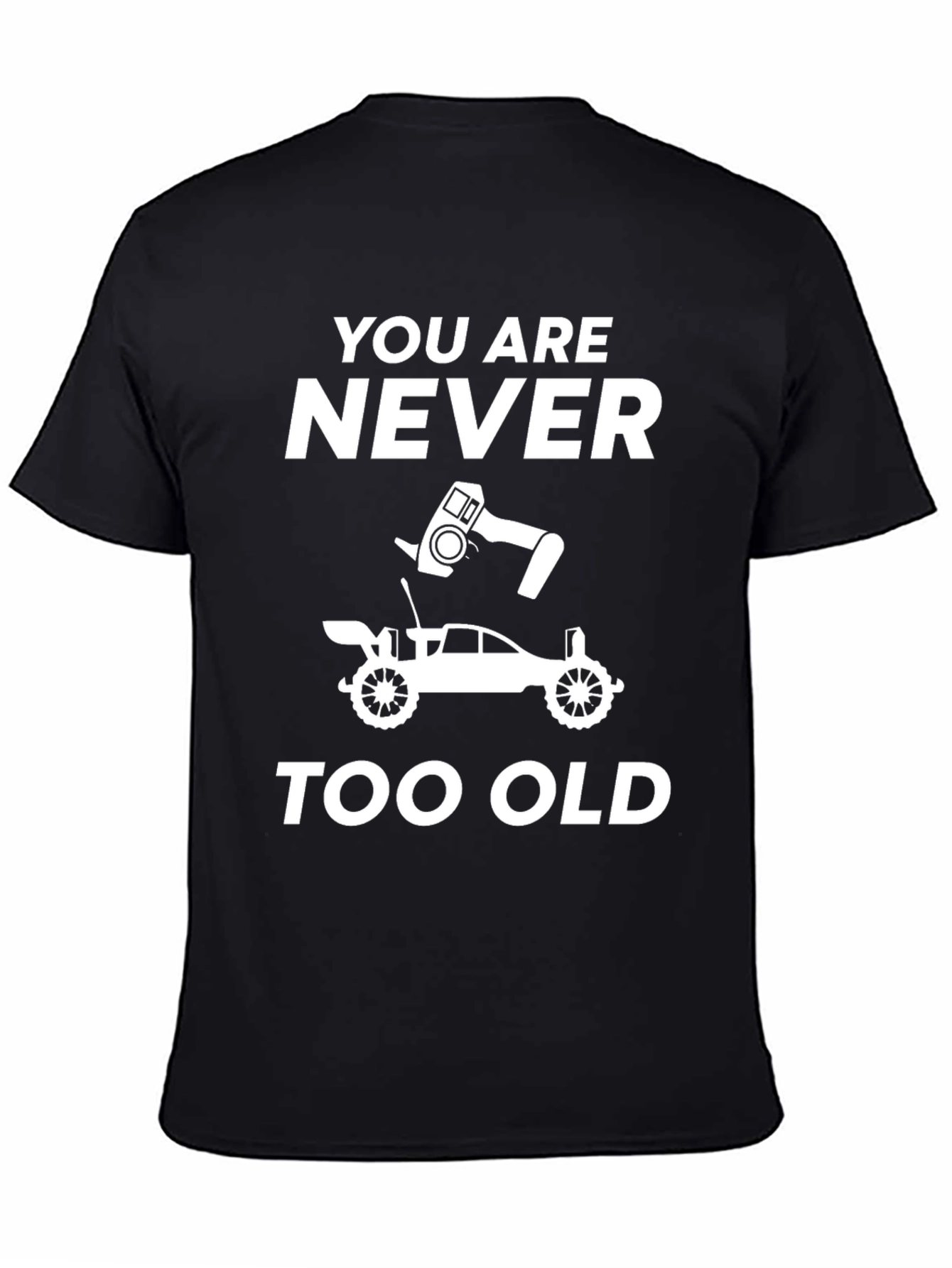 Never Too Old RC Car Graphic T-Shirt