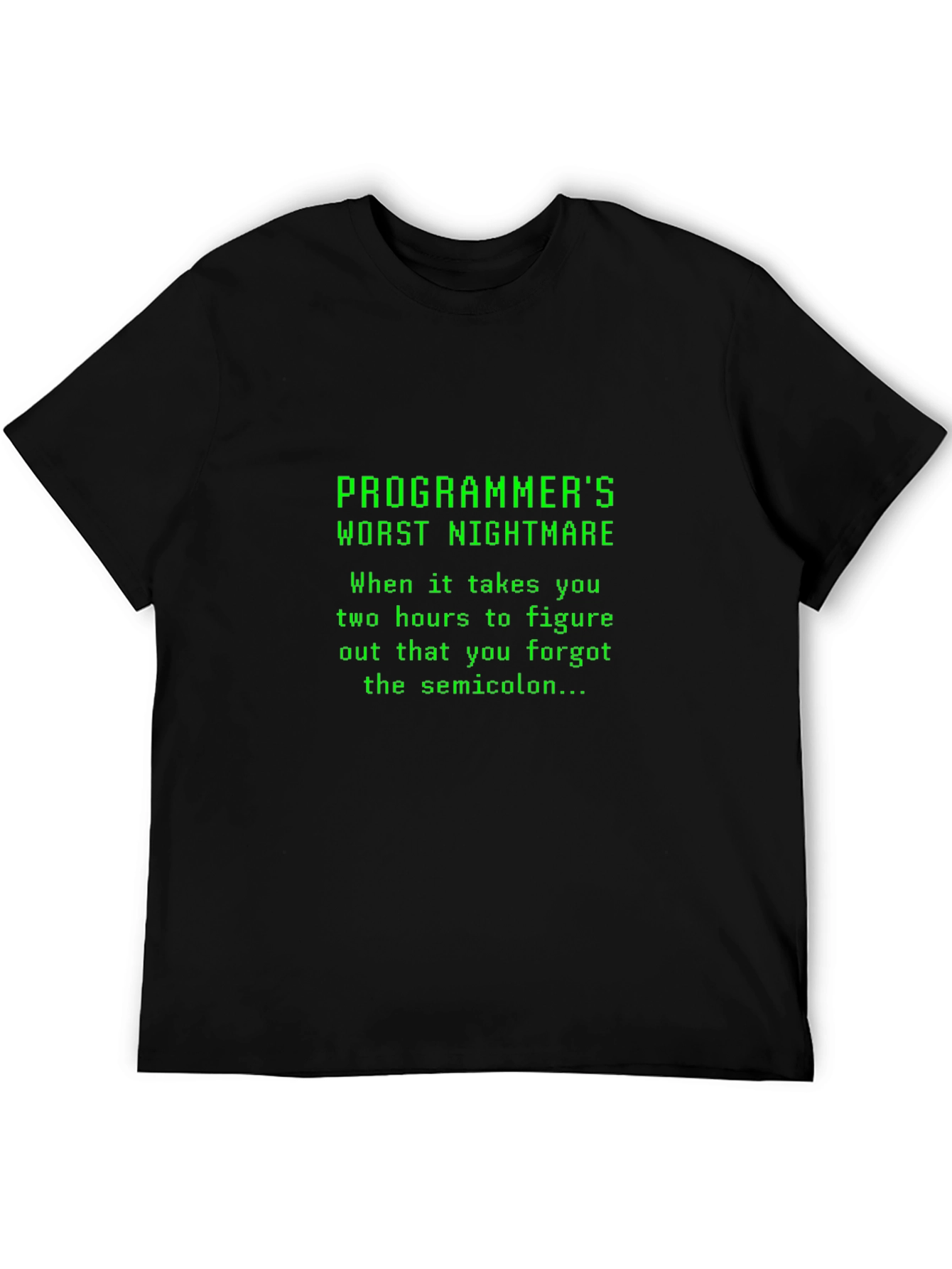 Programmers Worst Nightmare Black T-Shirt