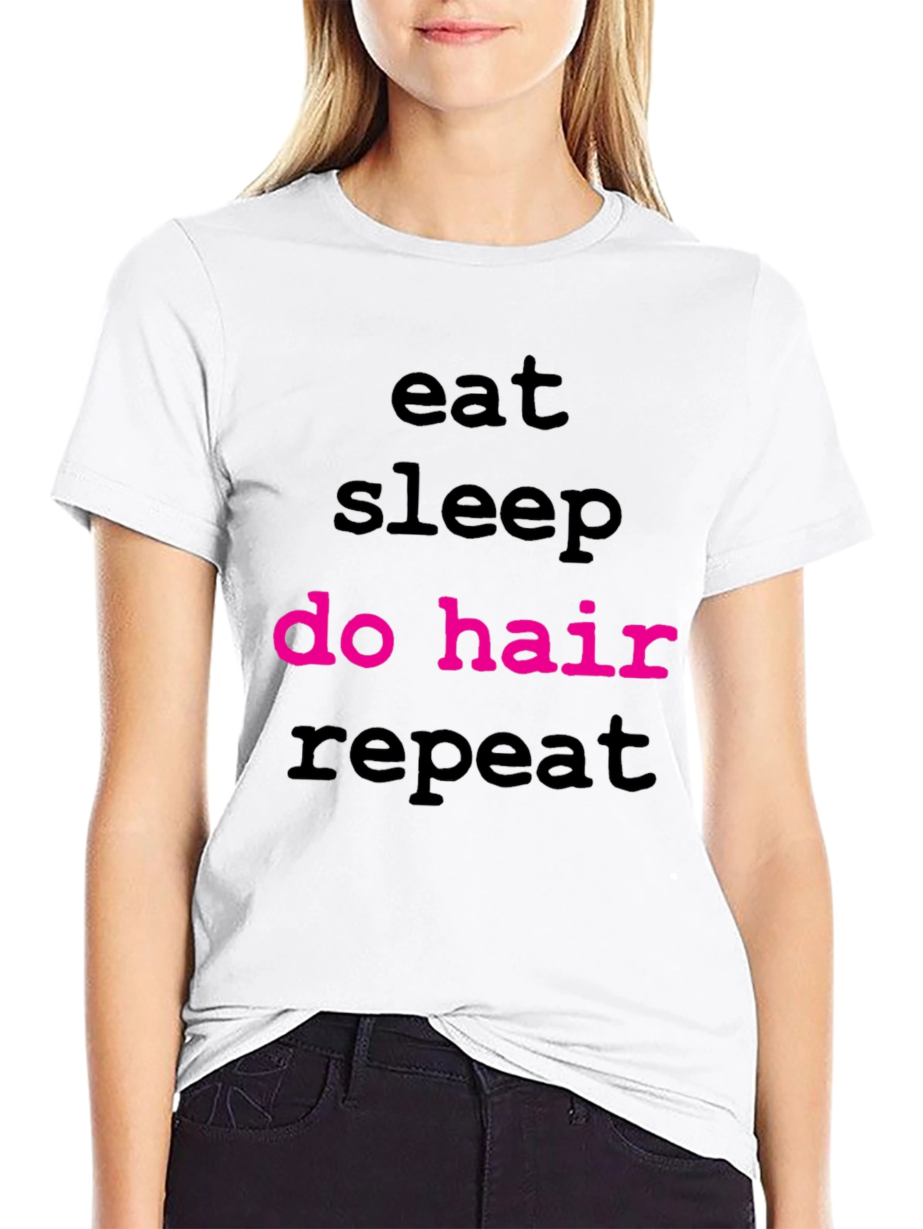 Eat Sleep Do Hair Repeat T-Shirt